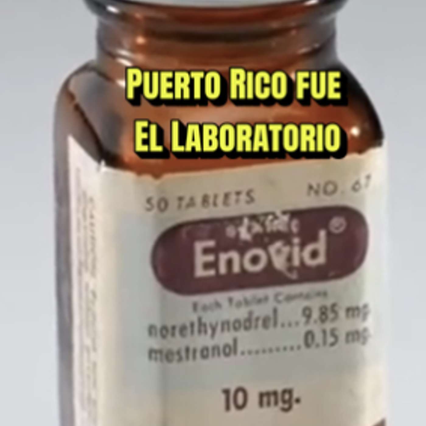 El ensayo de píldoras y el costo humano en PR