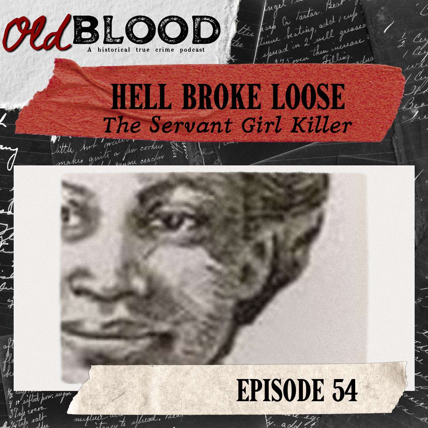 Hell Broke Loose: The Servant Girl Killer