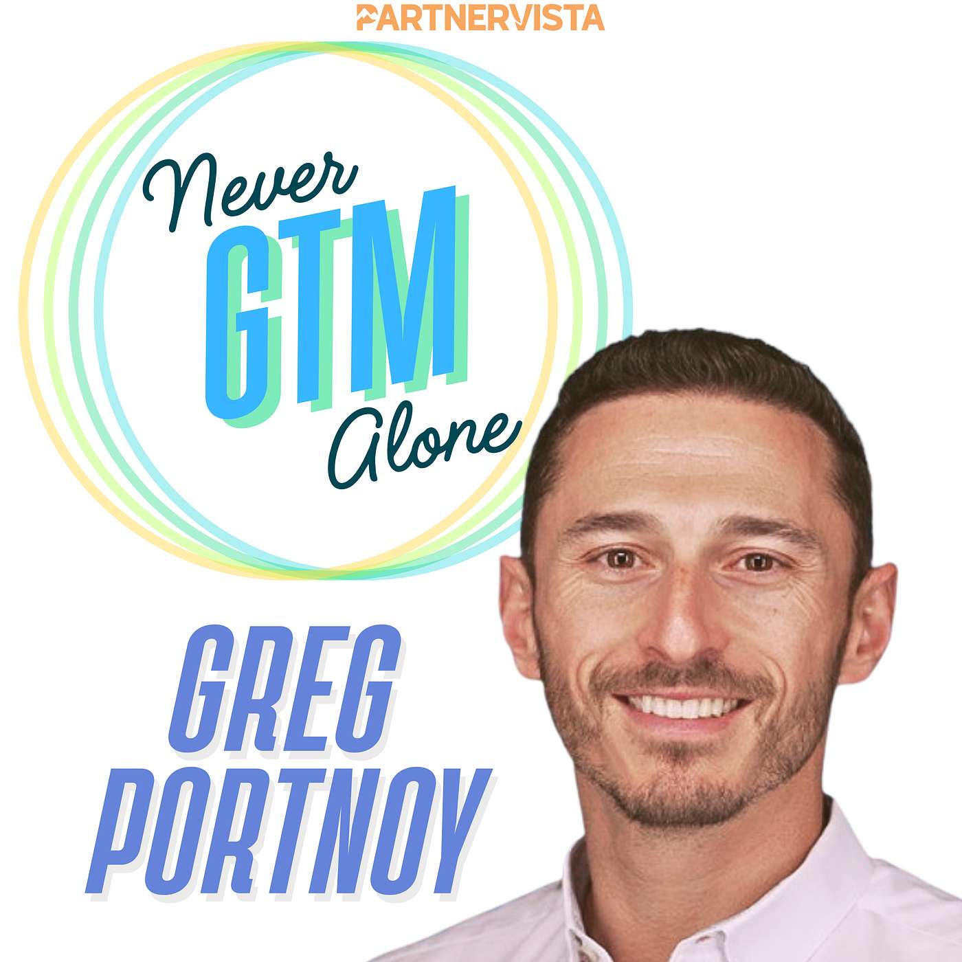 Greg Portnoy on Aligning Sales, Marketing, and Partnerships to Win More Deals
