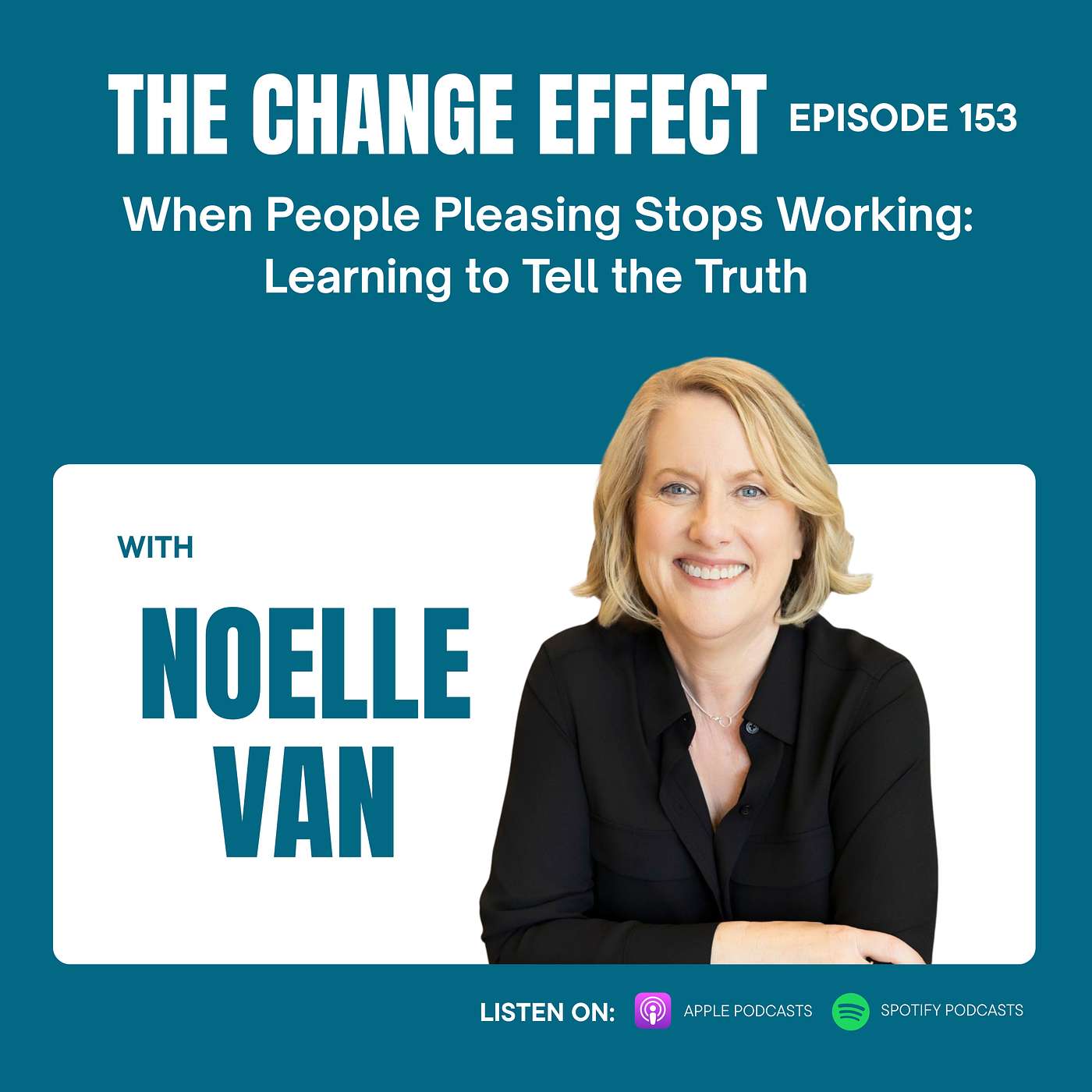 E153: When People Pleasing Stops Working: Learning to Tell the Truth episode artwork