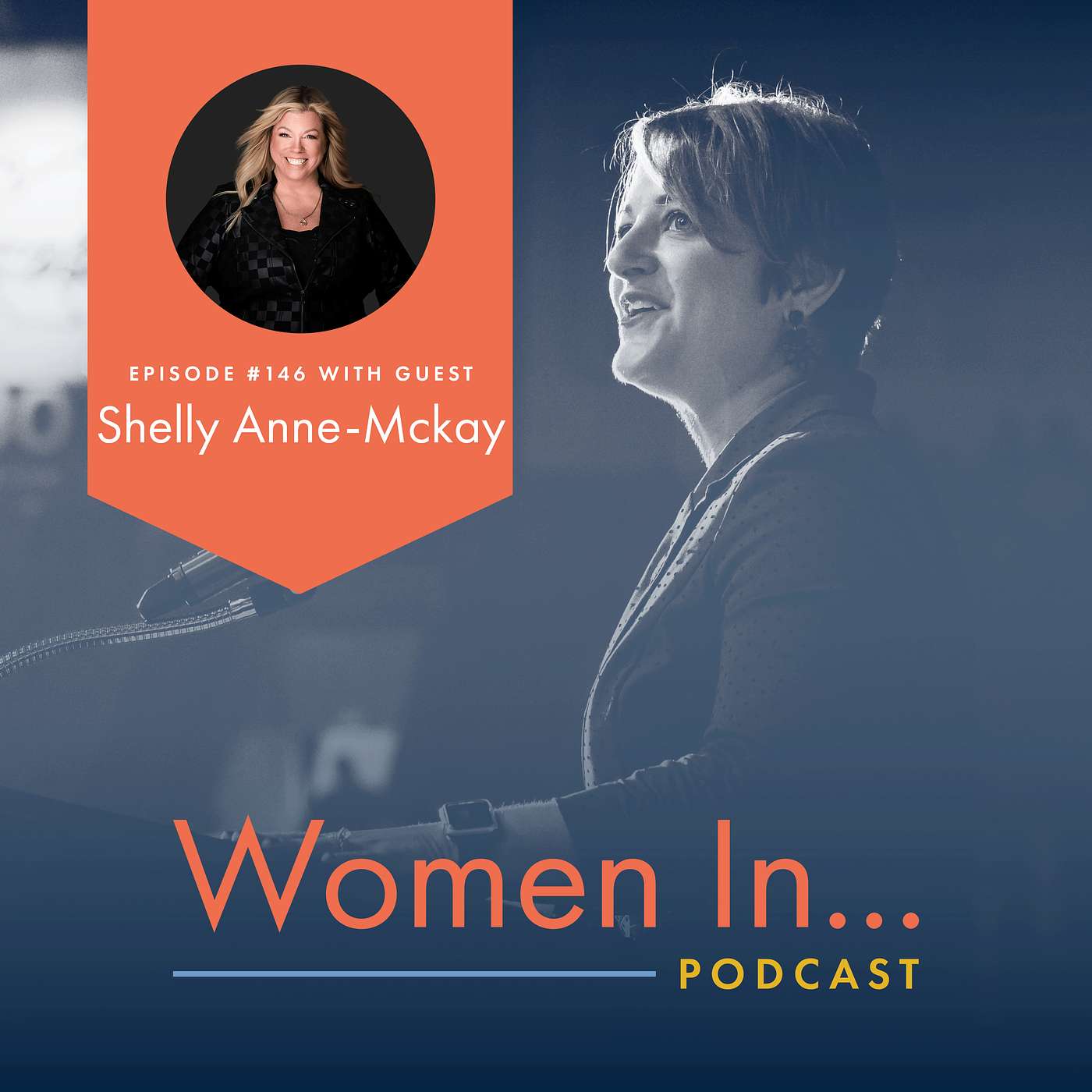 Women In... Episode 146: Shelly Anne-Mckay - Are You Winning on the Outside but Struggling on the Inside?