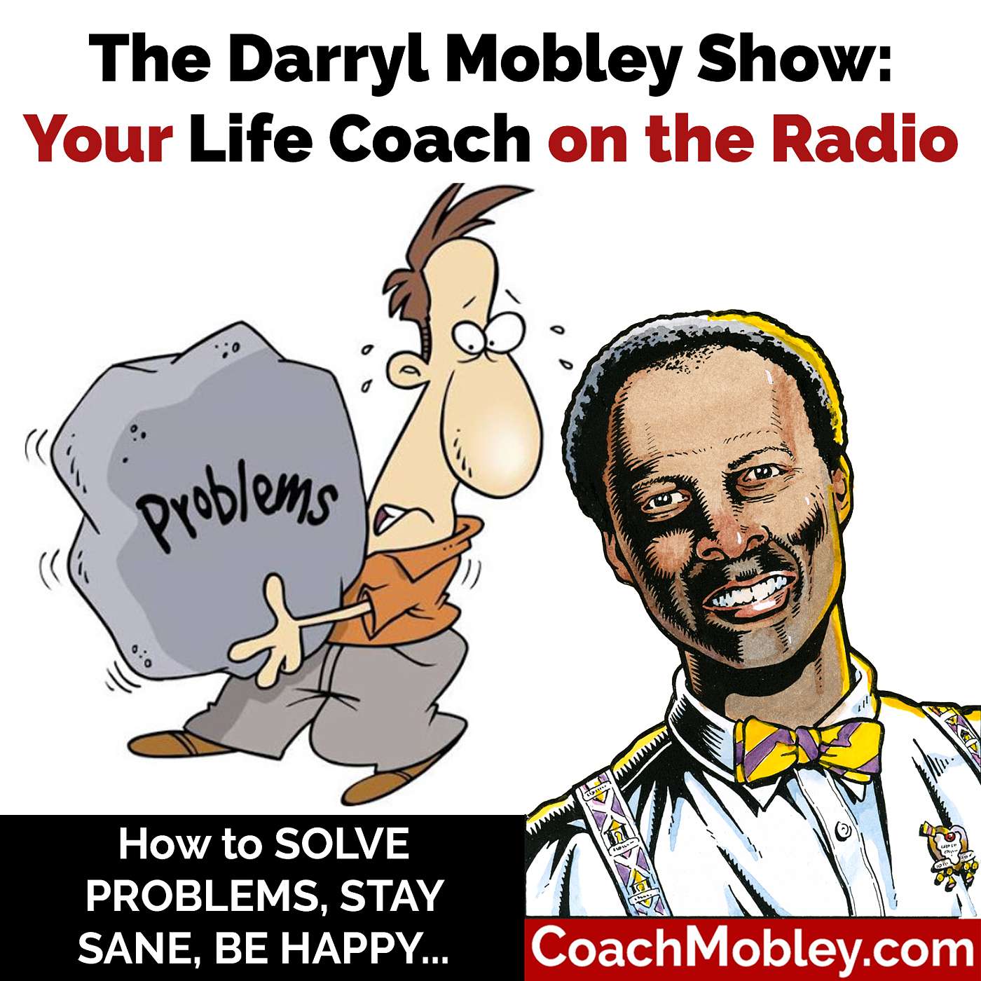 The Darryl Mobley Show: Your Life Coach On The Radio PODCAST