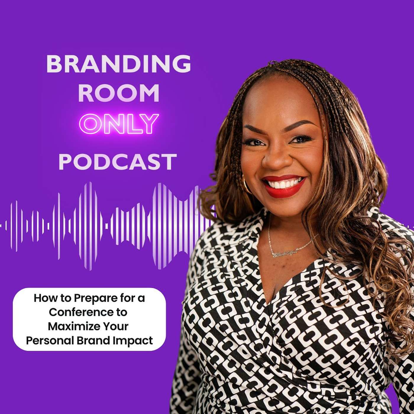 How to Prepare for a Conference to Maximize Your Personal Brand Impact