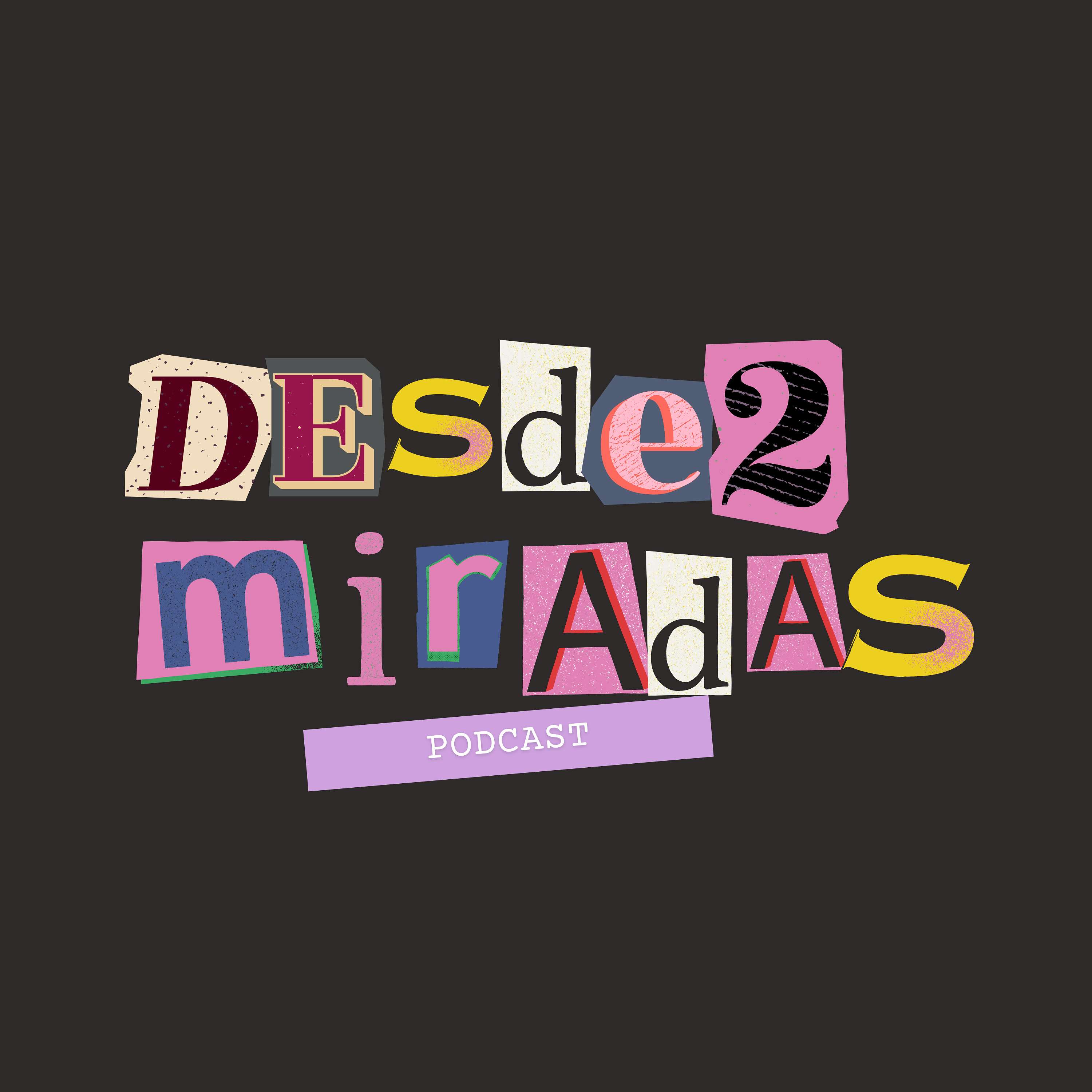 Desde dos miradas's Podcast