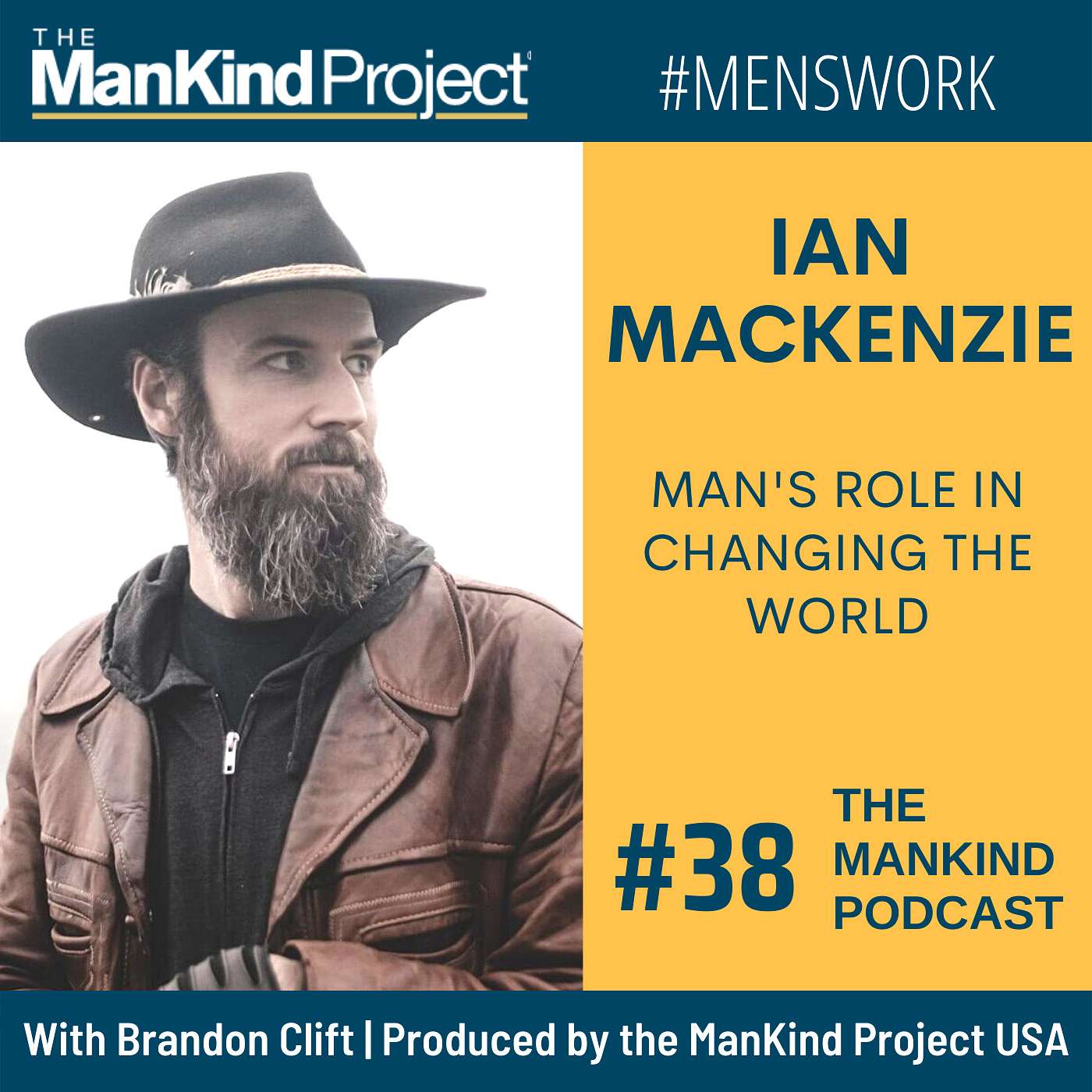 Man's Role In Changing The World | Ian MacKenzie | Ep #038
