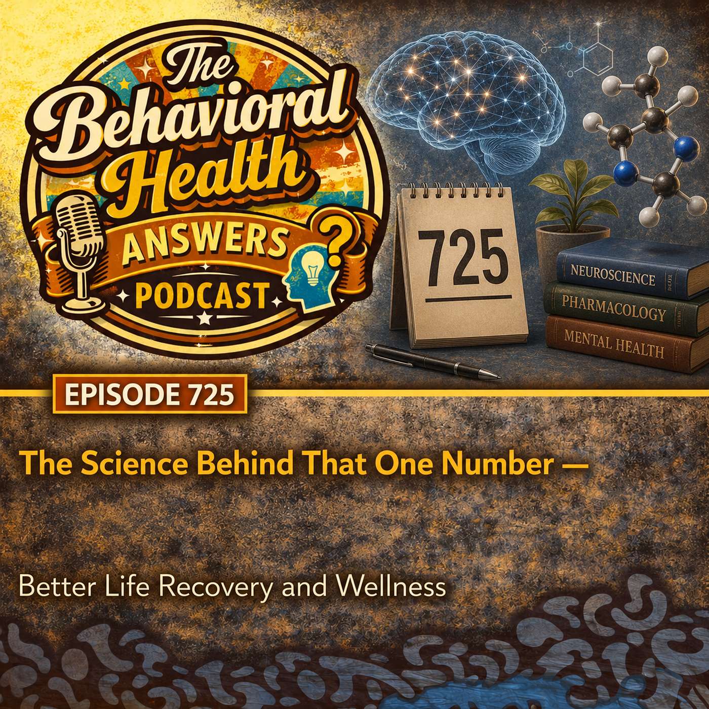 Episode 725: The Science Behind That One Number | Better Life Recovery and Wellness episode artwork