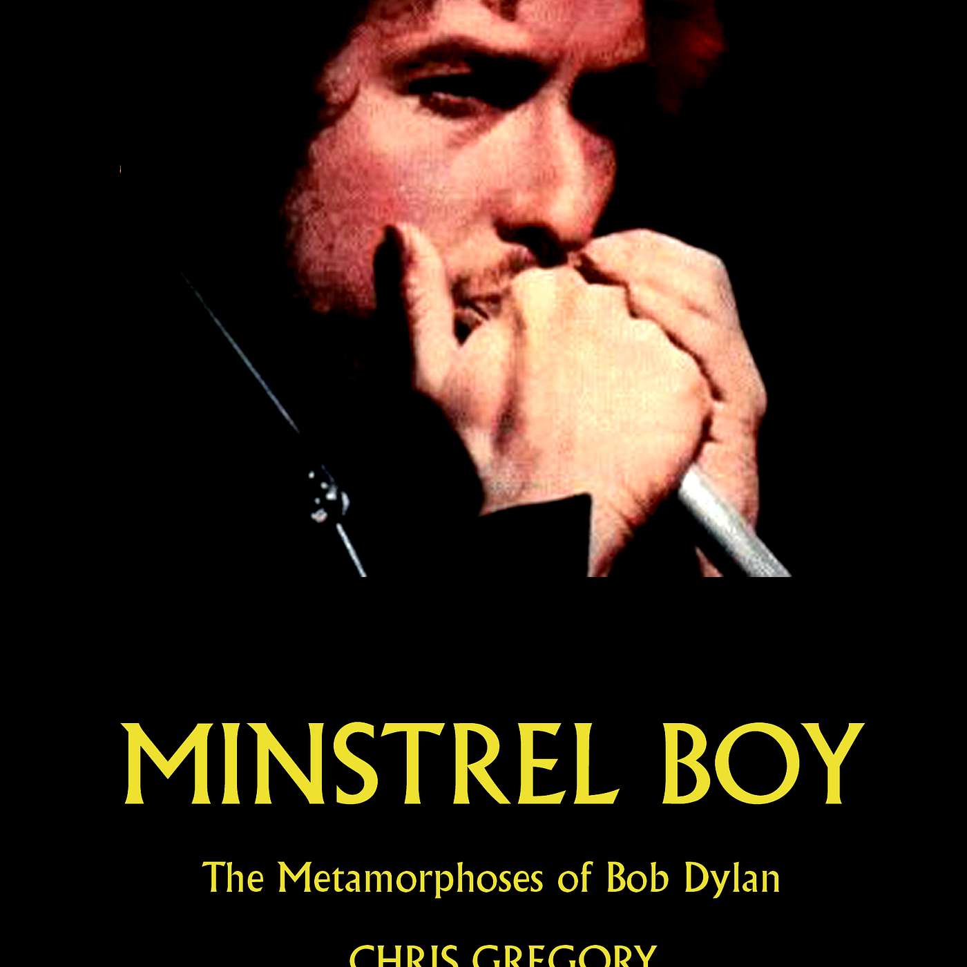 BOB DYLAN A Headful of Ideas  Season 4: 21: I Shall Be Released: Extract from 'Minstrel Boy: The Metamorphoses of Bob Dylan
