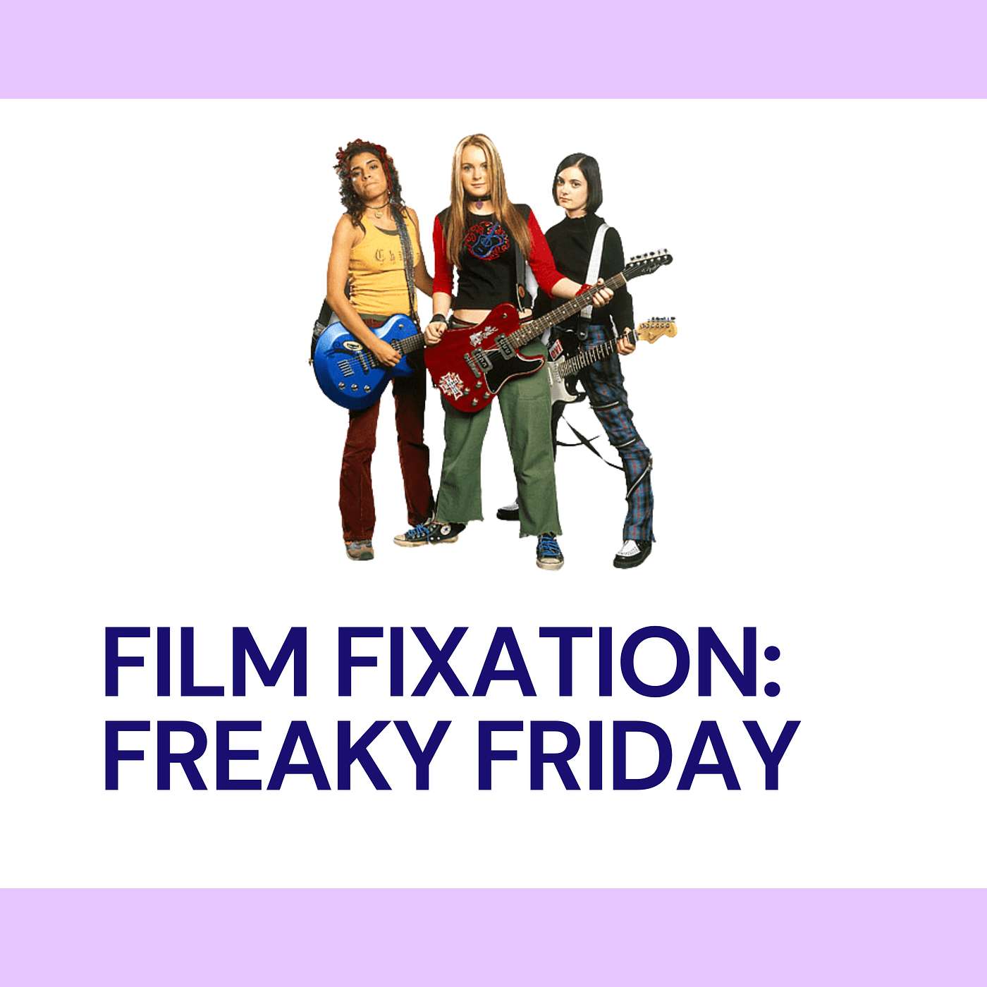 Film Fixation: Freaky Friday