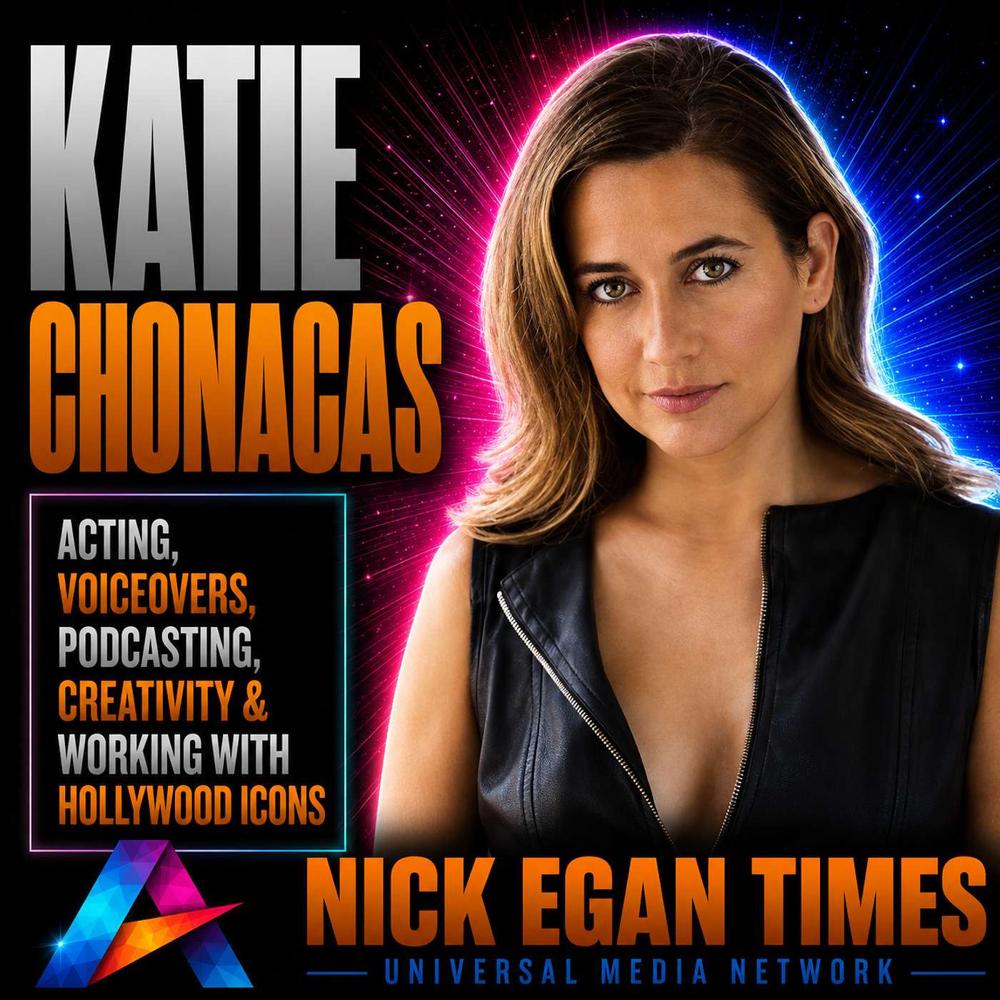 Katie Chonacas Acting, Voiceovers, Podcasting, Creativity & Working with Hollywood Icons | Nick Egan Times episode artwork
