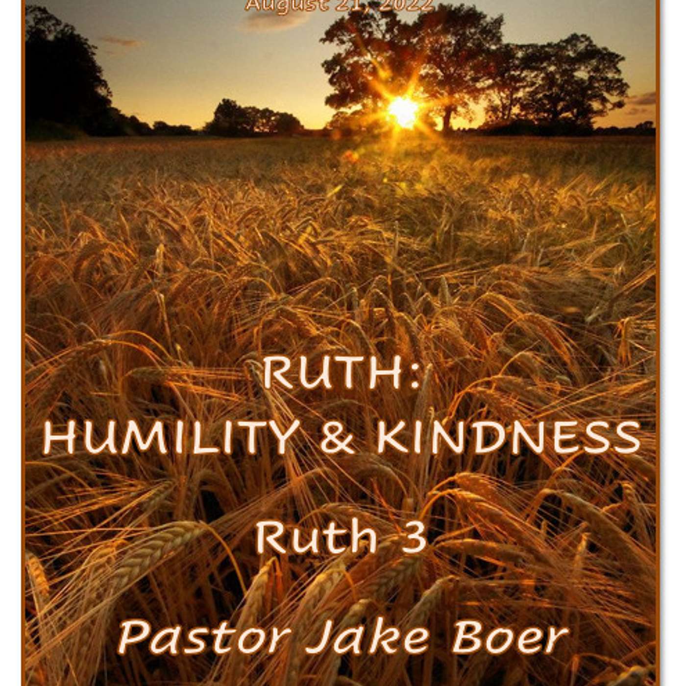 August 21/22  WOMEN IN THE OLD TESTAMENT: RUTH, HUMILITY & KINDNESS episode artwork