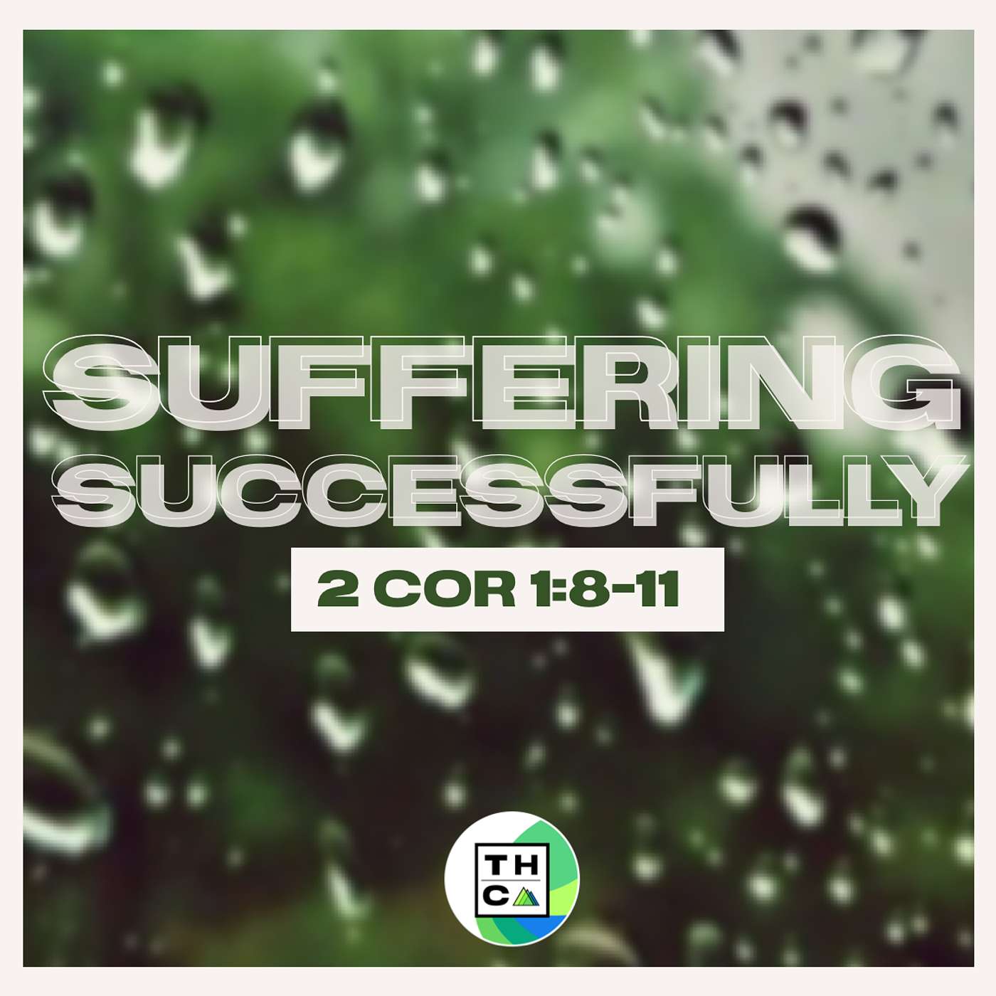 Suffering Successfully - 2 Cor 1:8-11 episode artwork