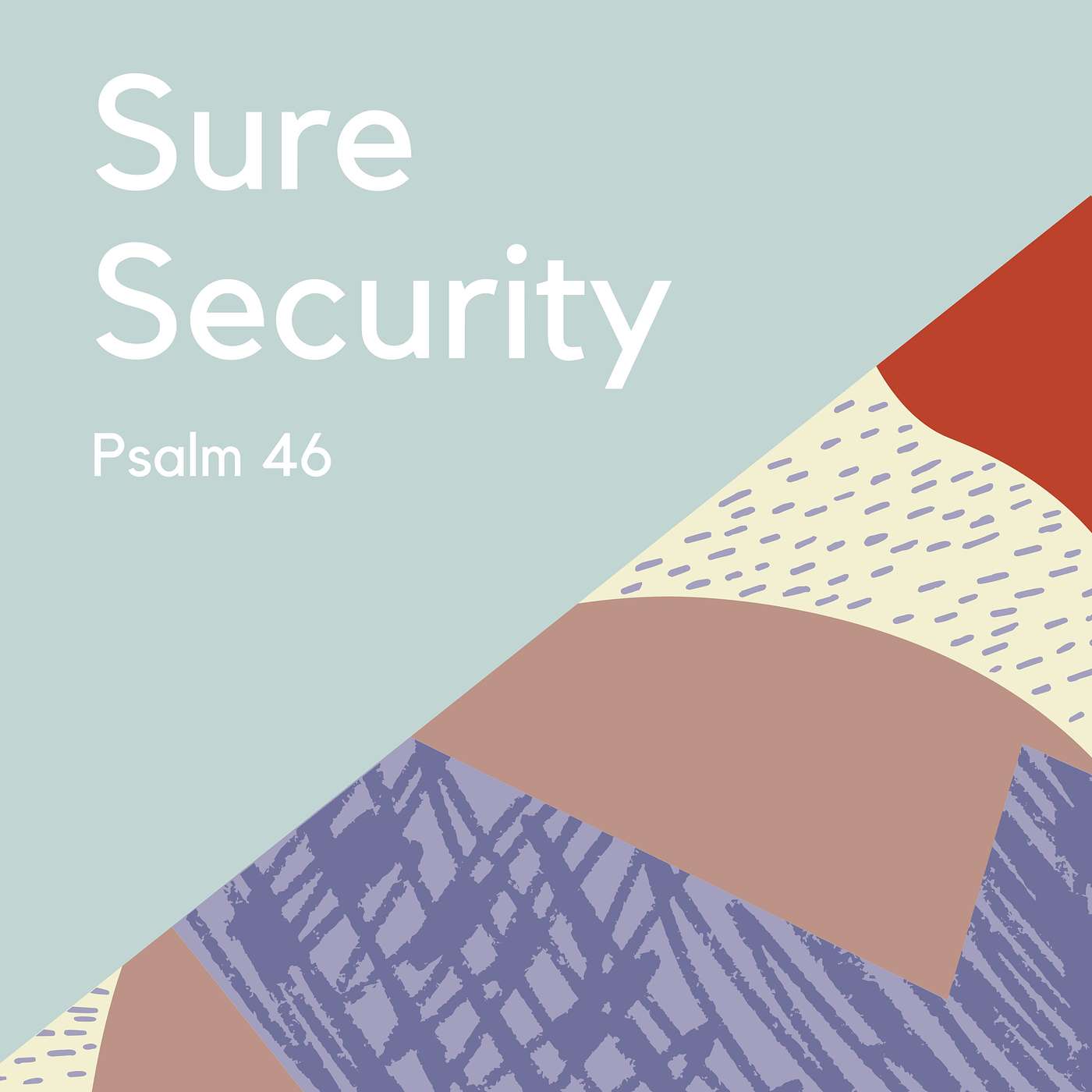 Sure Security -- Psalm 46 episode artwork