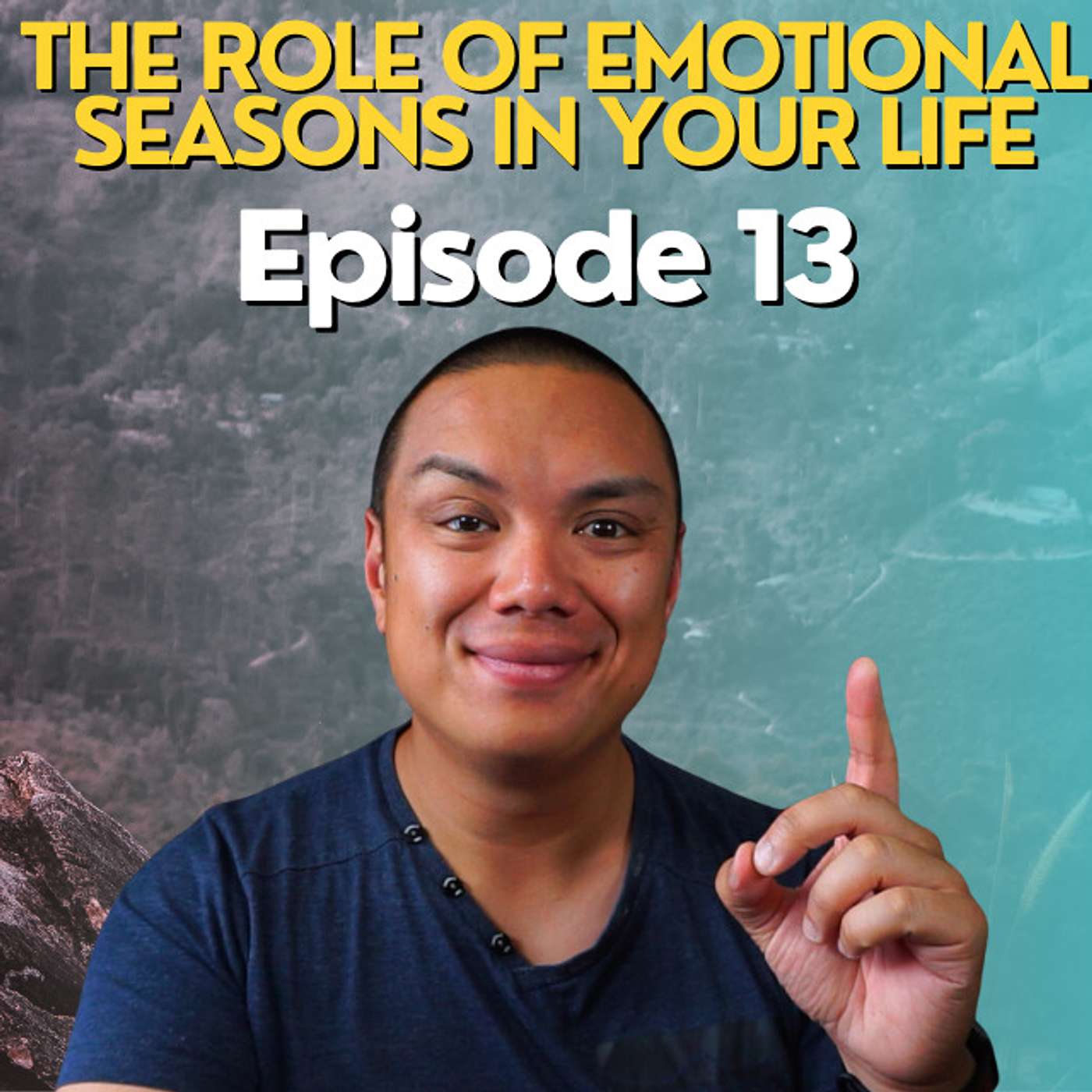 The Role of Emotional Seasons in your life | Episode 13