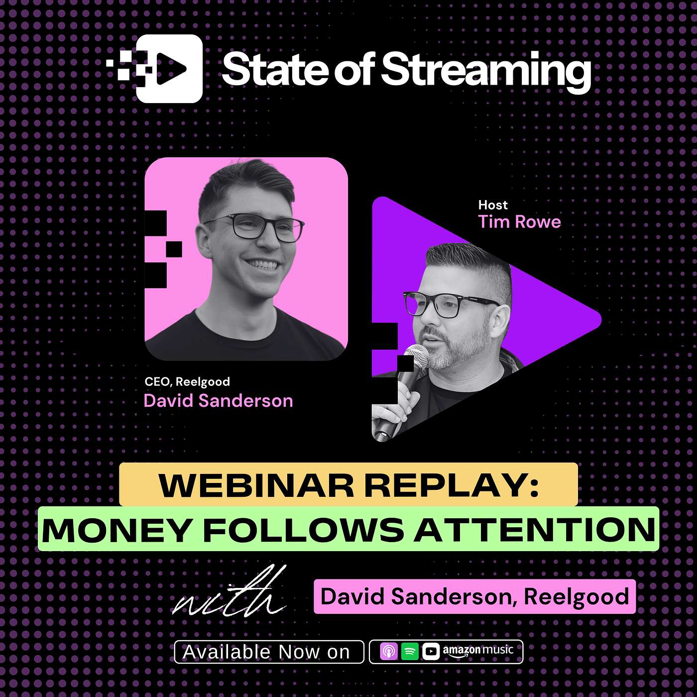 How Attention Follows Content (Webinar Replay) with David Sanderson, Founder of Reelgood episode artwork