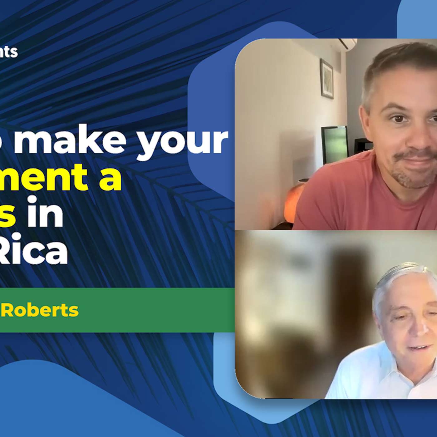 EP-158 Godfather of Costa Rican Tourism gives his opinion on how to make your investment a success in Costa Rica