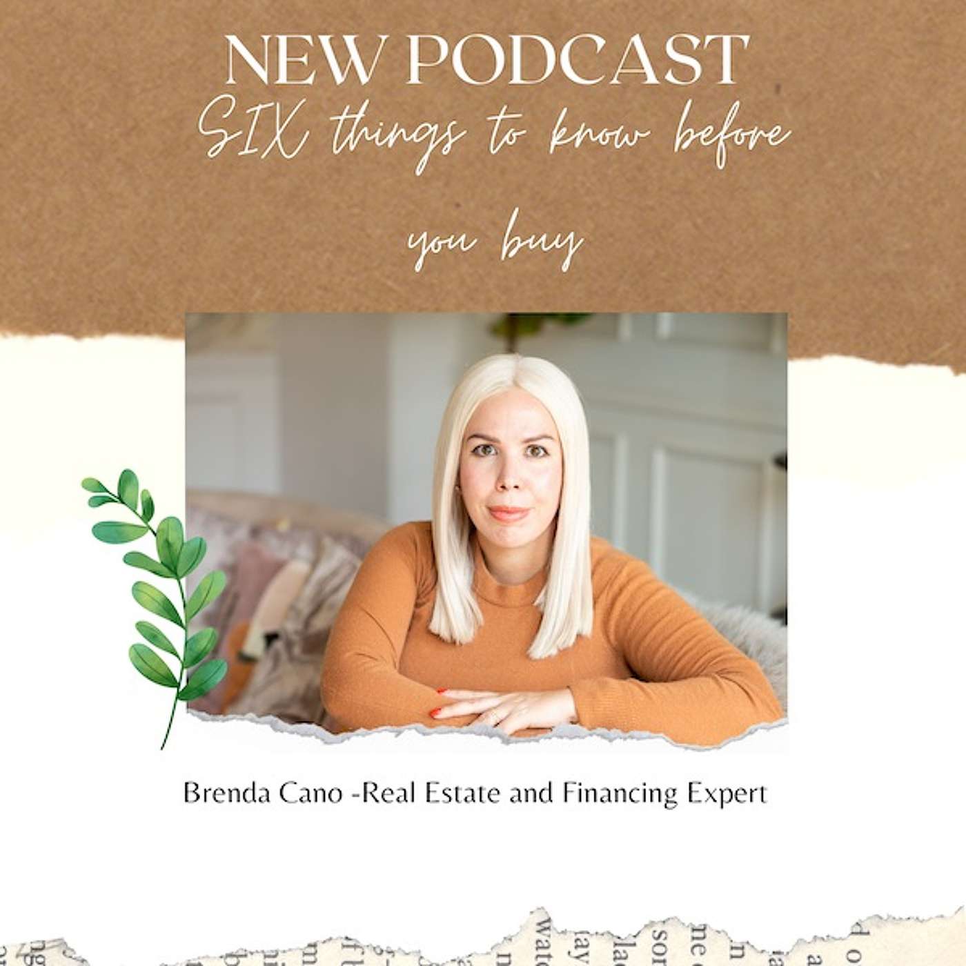 6 Things To Know Before You Buy (Brenda Cano Real Estate Show)