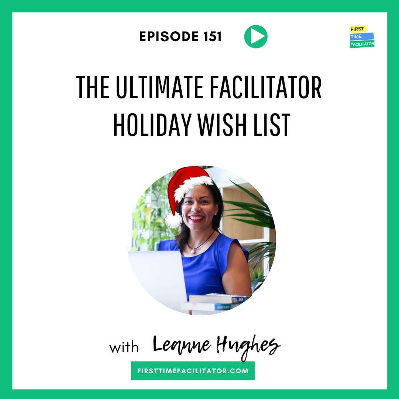 Leanne's favourite facilitator things: A holiday wishlist! (Episode 151)