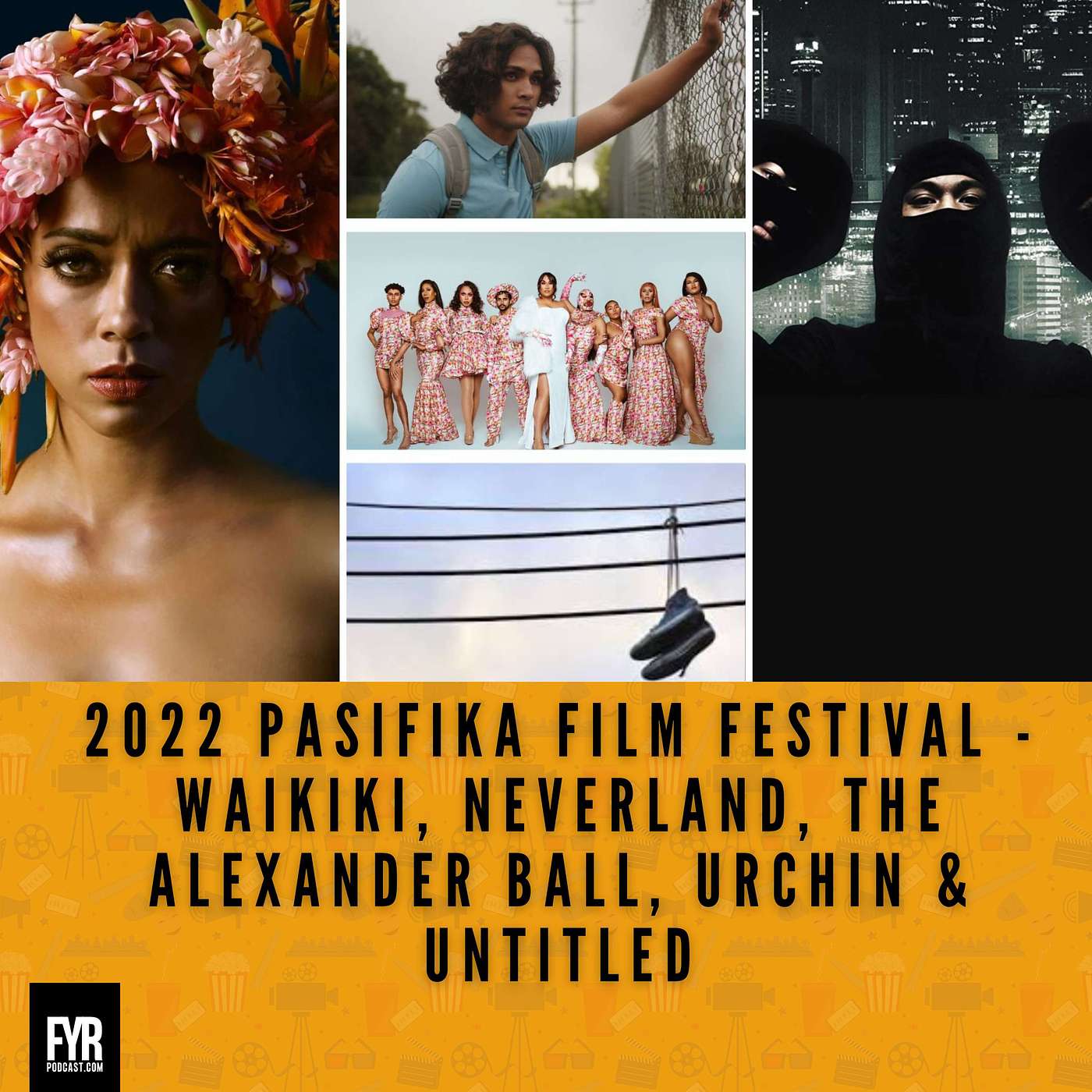 2022 Pasifika Film Festival - Waikiki, Neverland, The Alexander Ball, Urchin & Untitled episode artwork