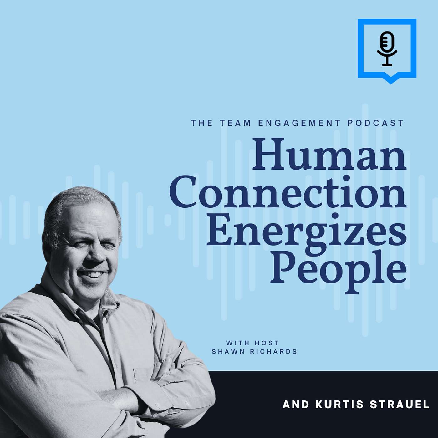 Human Connection Energizes People | Kurtis Strauel Human Connection Energizes People | Kurtis Strauel