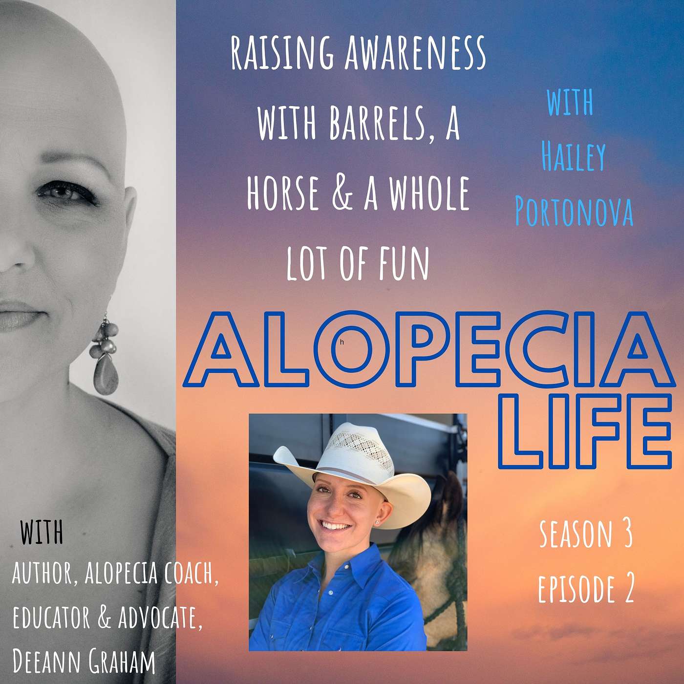 Alopecia Life - S3E2 Raising Awareness with Barrels, a Horse, and a Whole Lot of Fun, with Hailey Portonova