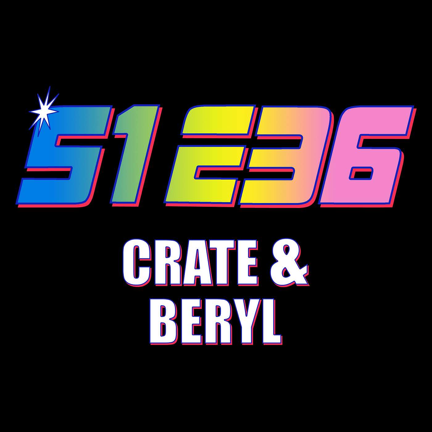 Ep. 36 - Crate & Beryl