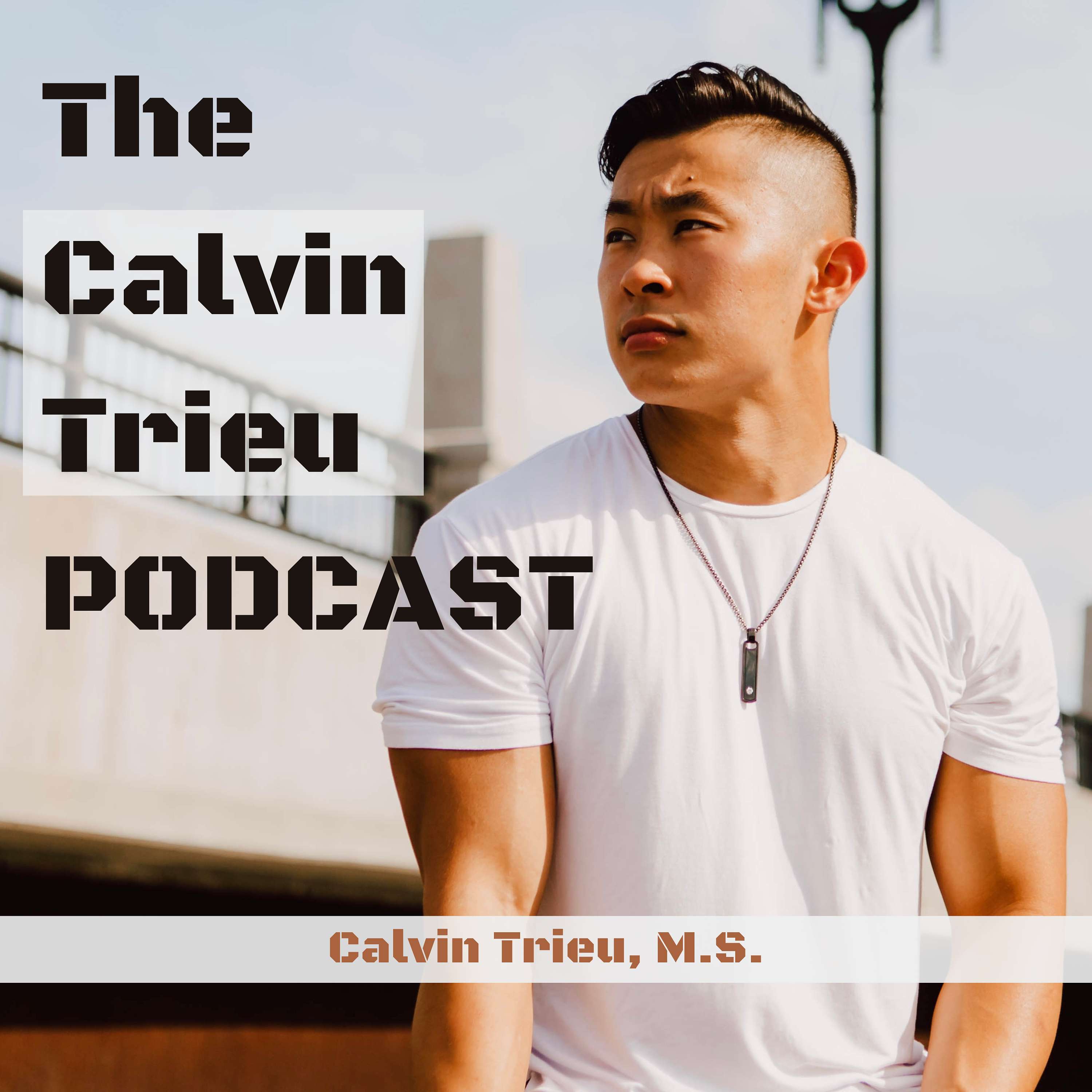 The Calvin Trieu Podcast