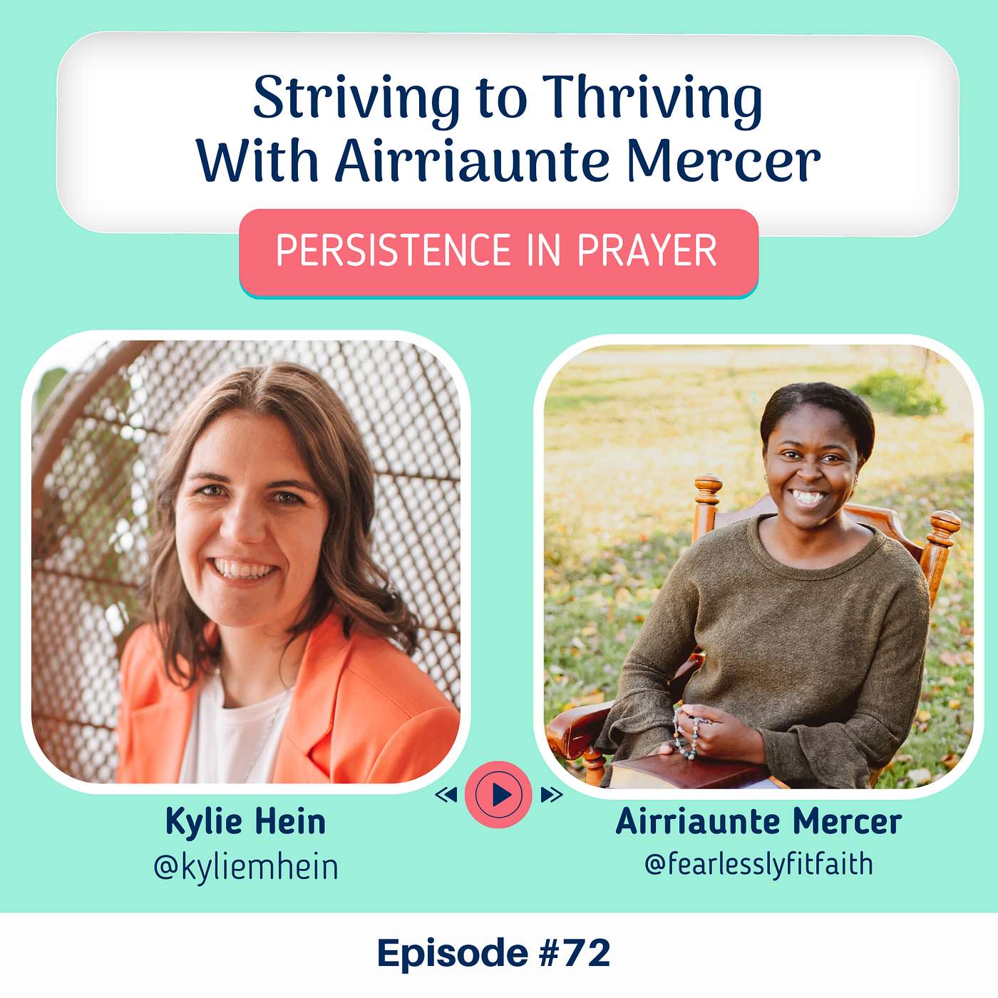 #72 Striving to Thriving with Airriaunte Mercer