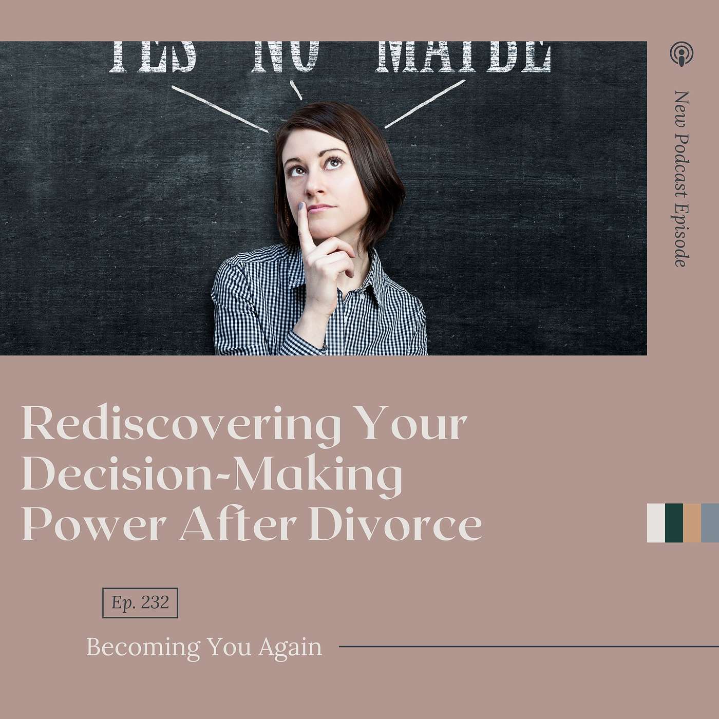 Rediscovering Your Decision-Making Power After Divorce