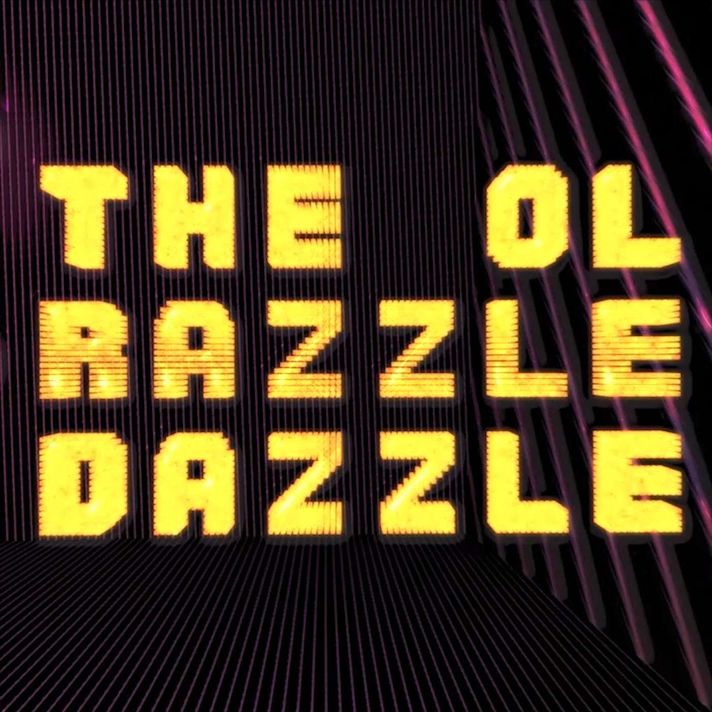 The Ol Razzle Dazzle