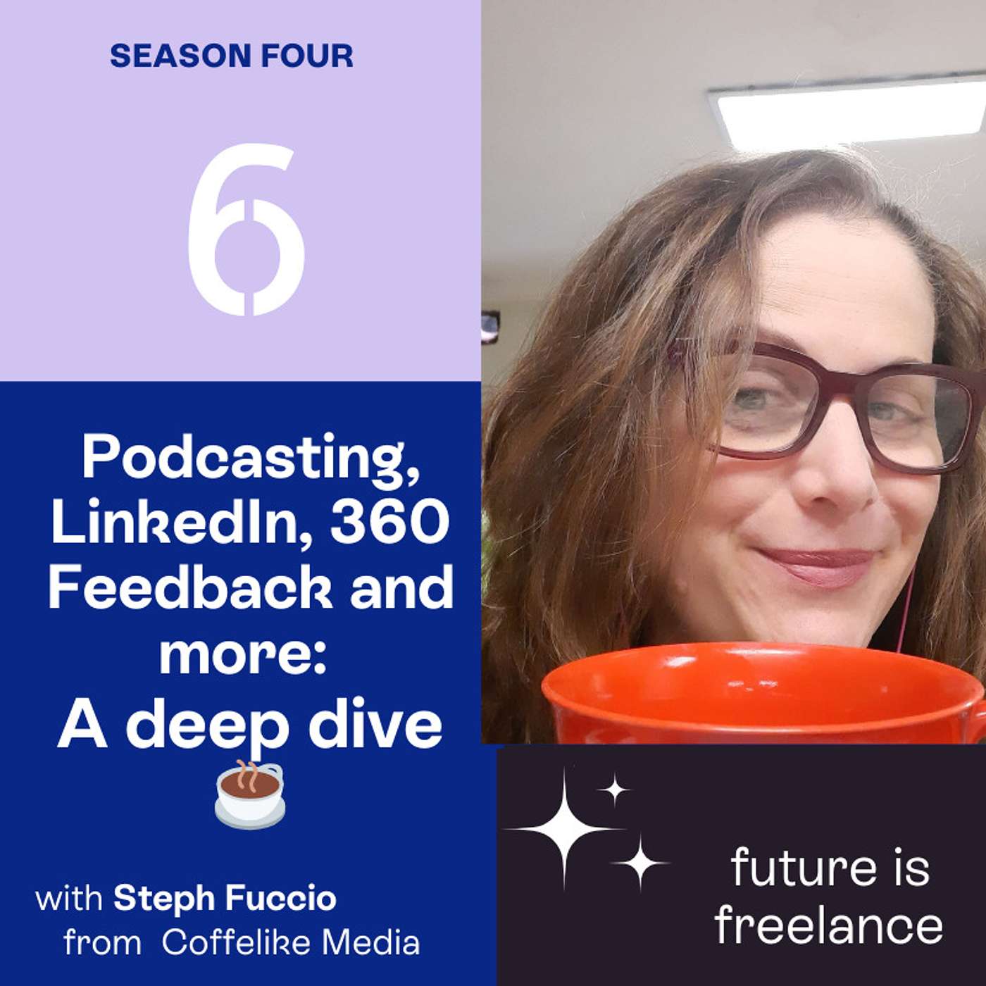 Podcasting, LinkedIn, 360 Feedback and more: A deep dive with Stephanie Fuccio