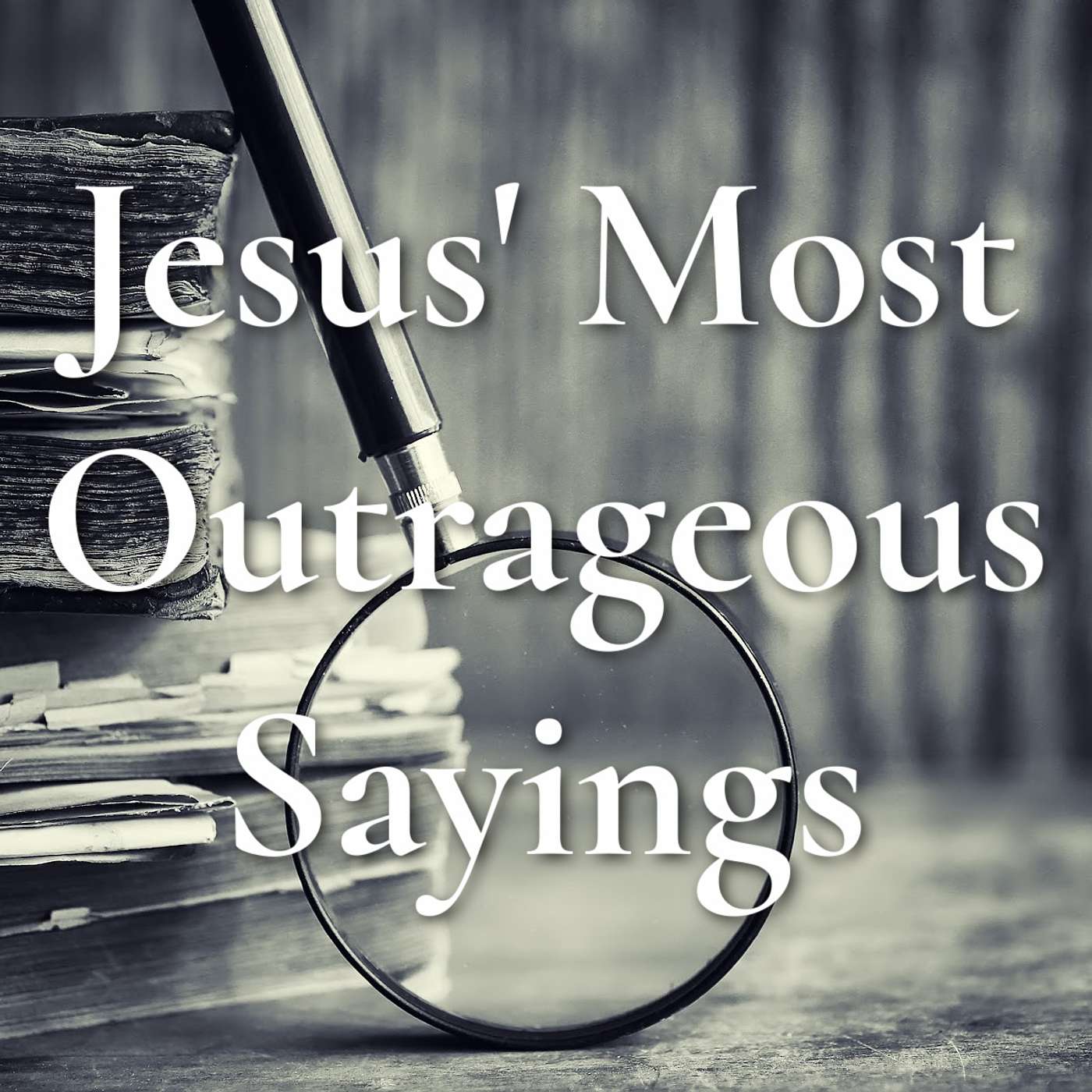 My Blood for the Remission of Sins - Jesus' Most Outrageous Sayings Part 3