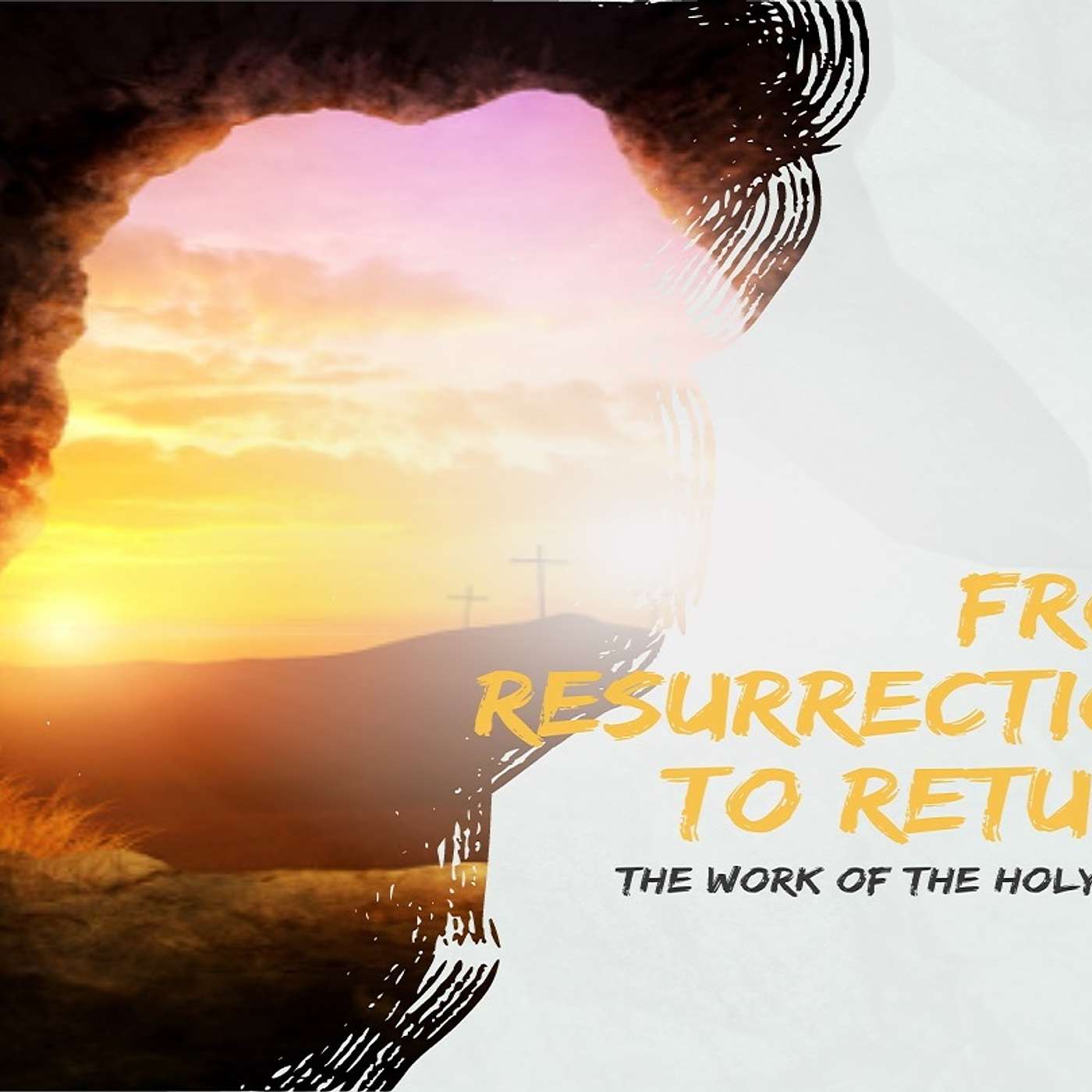 From Resurrection to Return: The Work of the Holy Spirit episode artwork