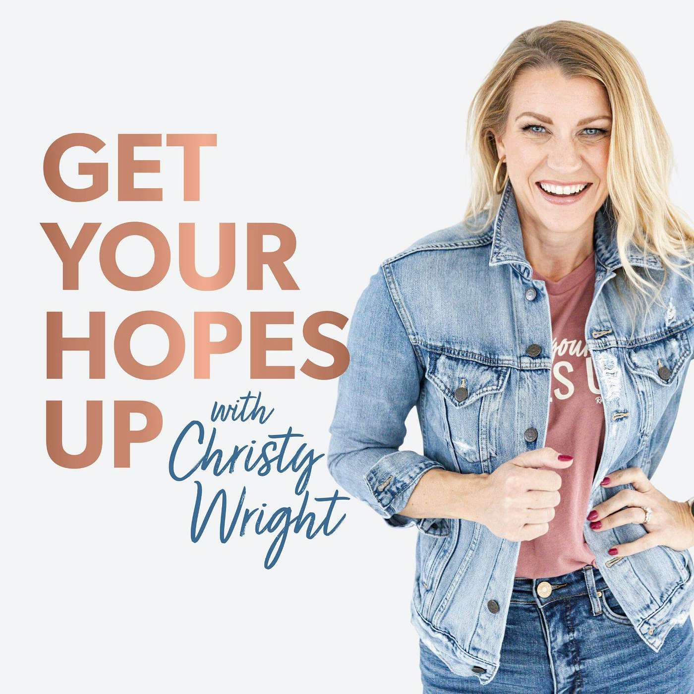 Get Your Hopes Up with Christy Wright