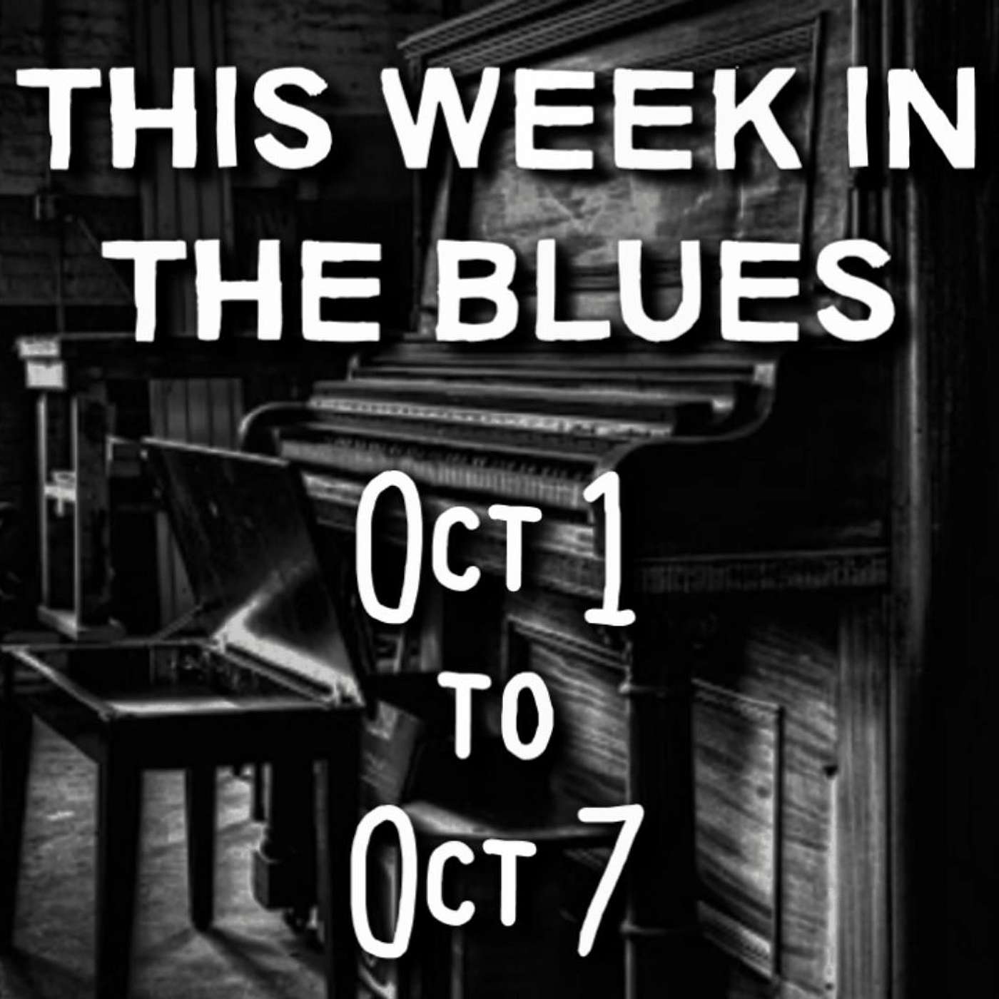 This Week In The Blues: October 1 - October 7, 2023.