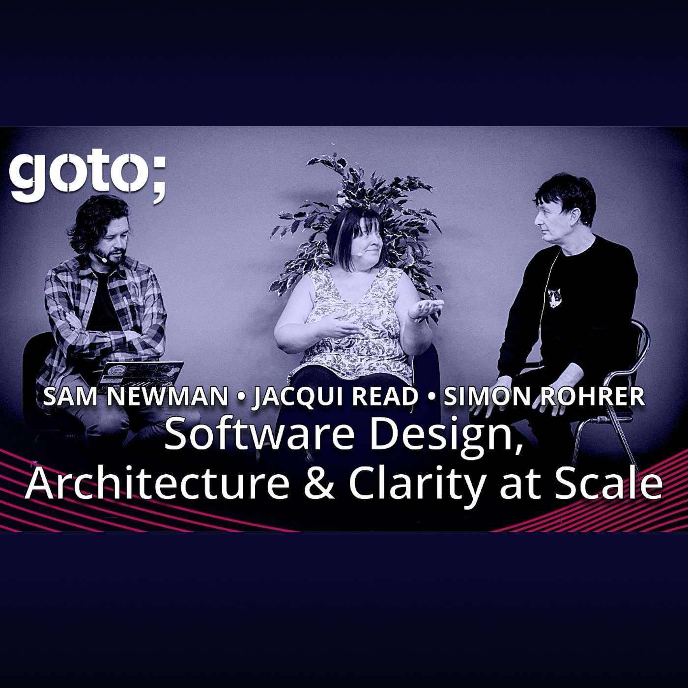 SW Design, Architecture & Clarity at Scale • Sam Newman, Jacqui Read & Simon Rohrer SW Design, Architecture & Clarity at Scale • Sam Newman, Jacqui Read & Simon Rohrer