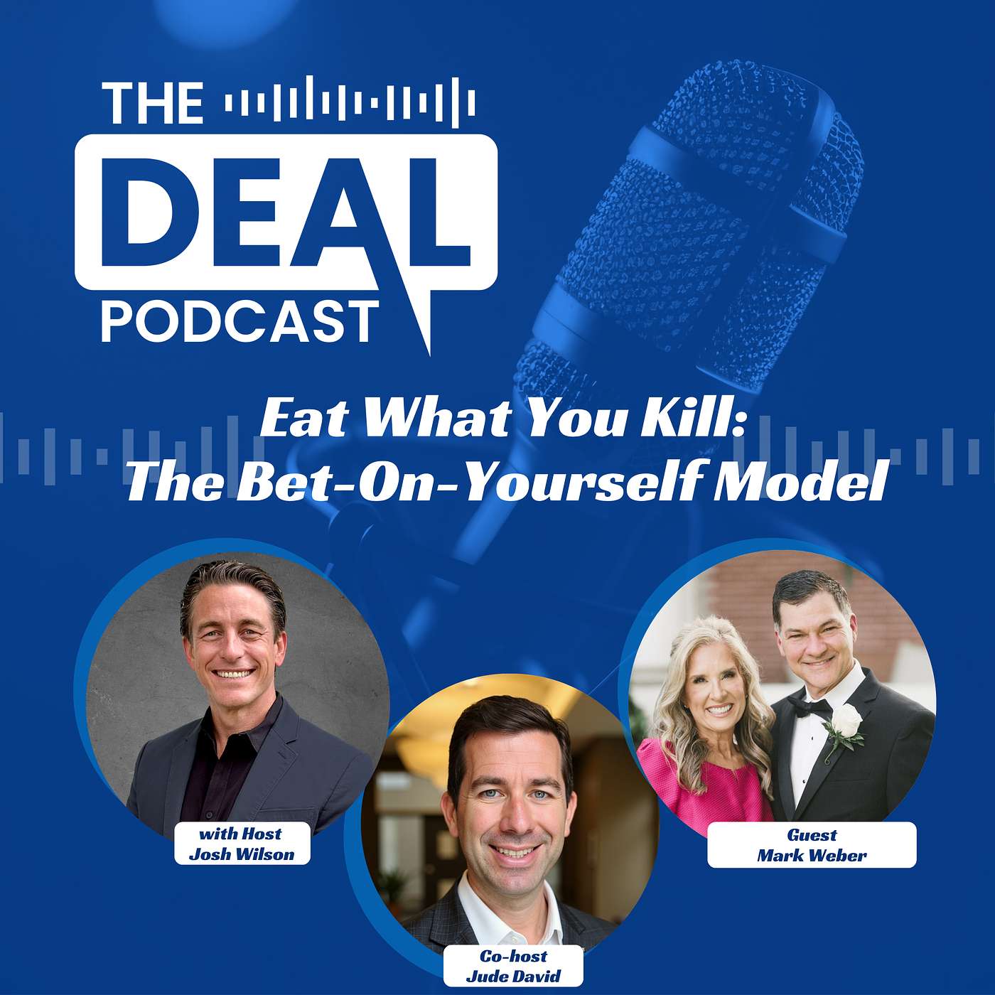 Eat What You Kill: The Bet-On-Yourself Model — Mark Weber