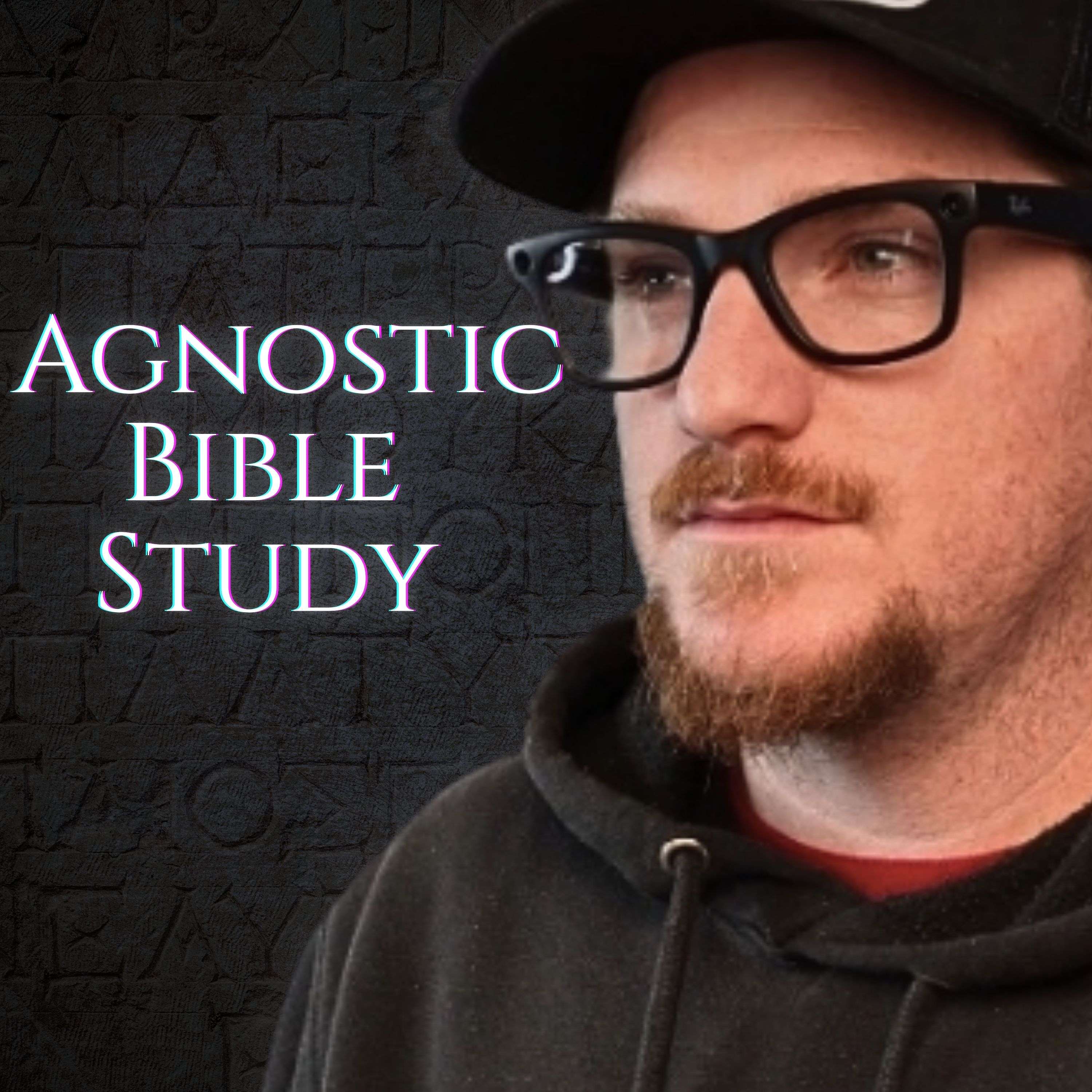 Agnostic Bible Study w/ Joe Teel cover art