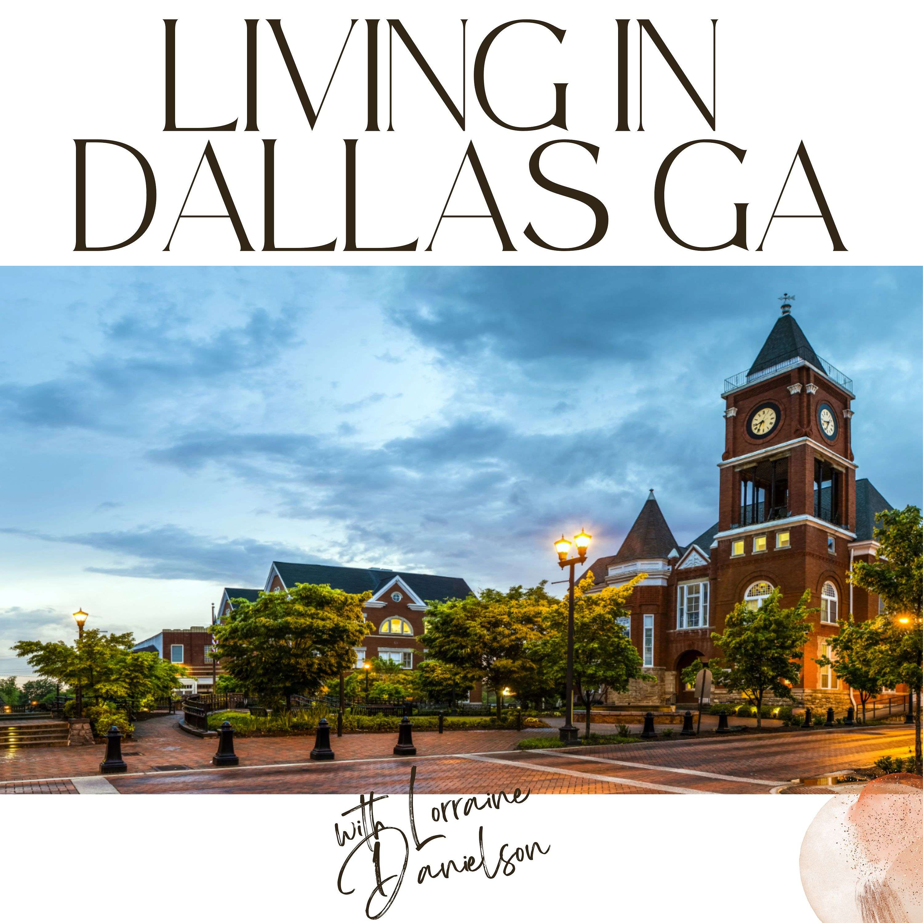 Living In Dallas Georgia