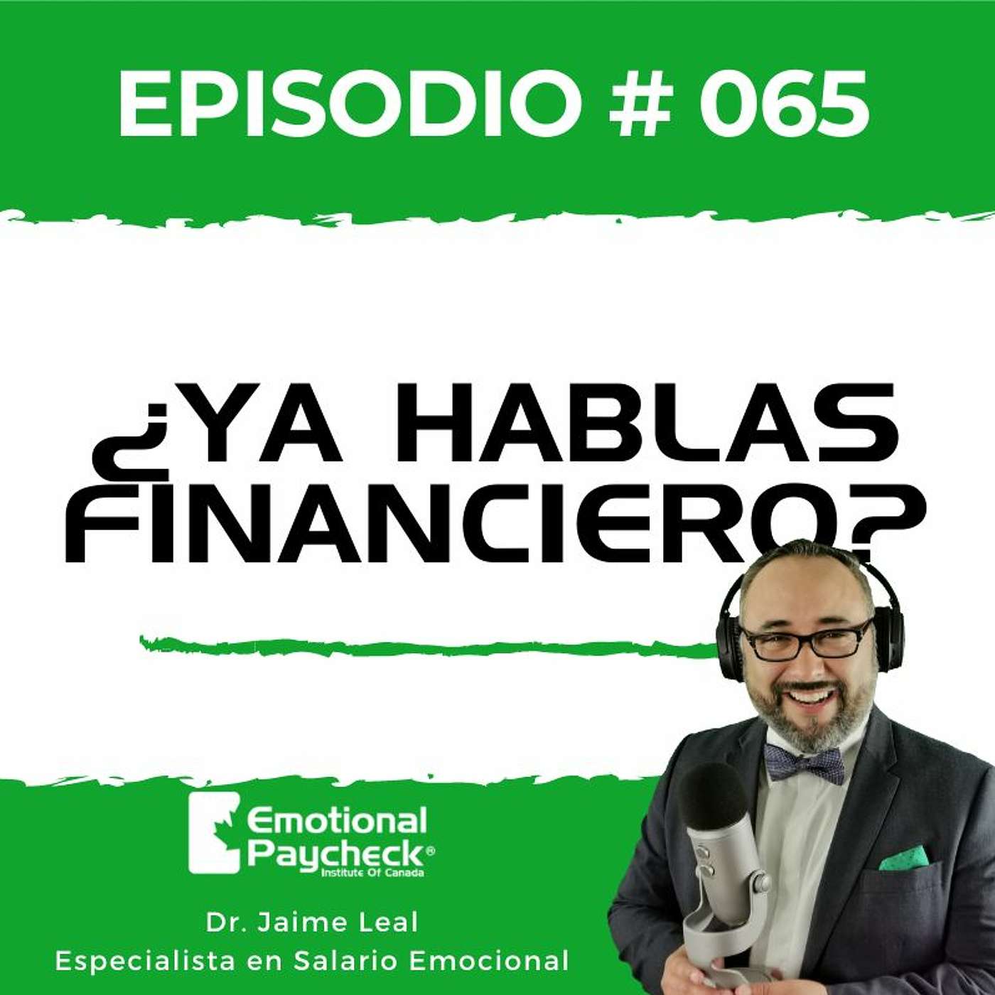 Episodio 65 - ¿Ya Hablas Financiero? - Salario Emocional