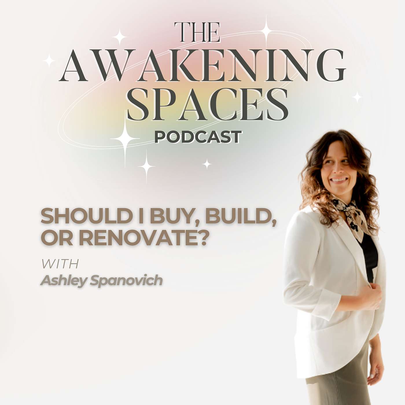 Episode 02: Should I buy, build, or renovate?