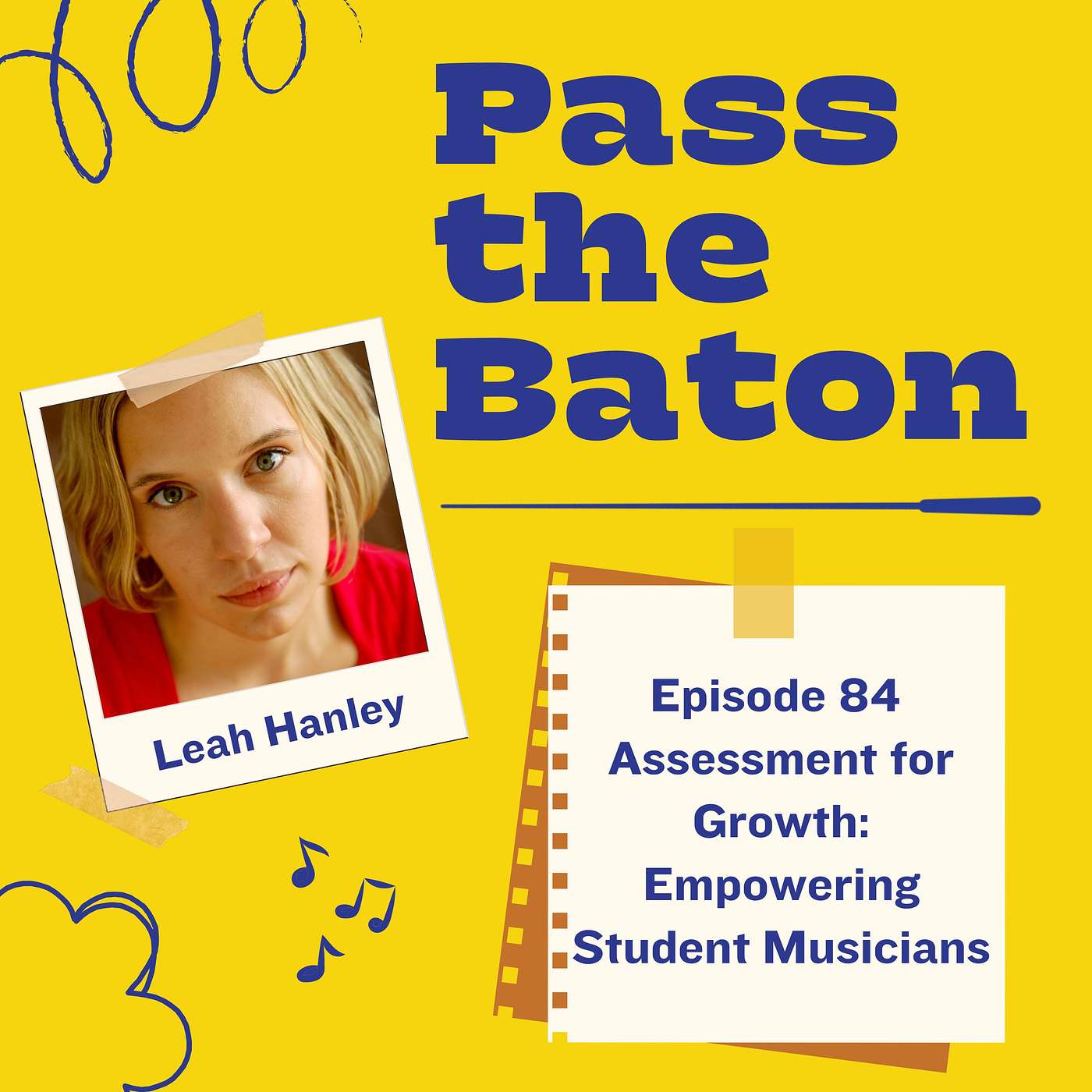 84 - Assessment for Growth: Empowering Student Musicians, with Leah Hanley episode artwork