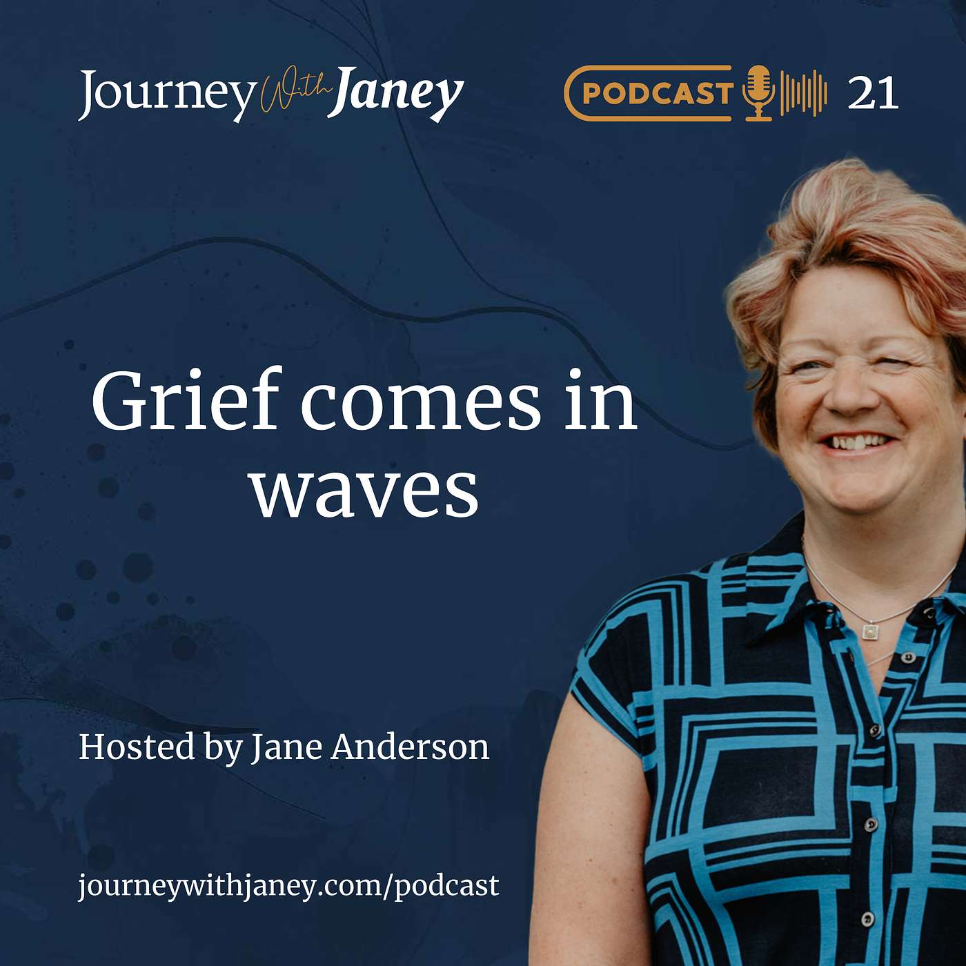 JWJ Episode 21 - Grief comes in waves