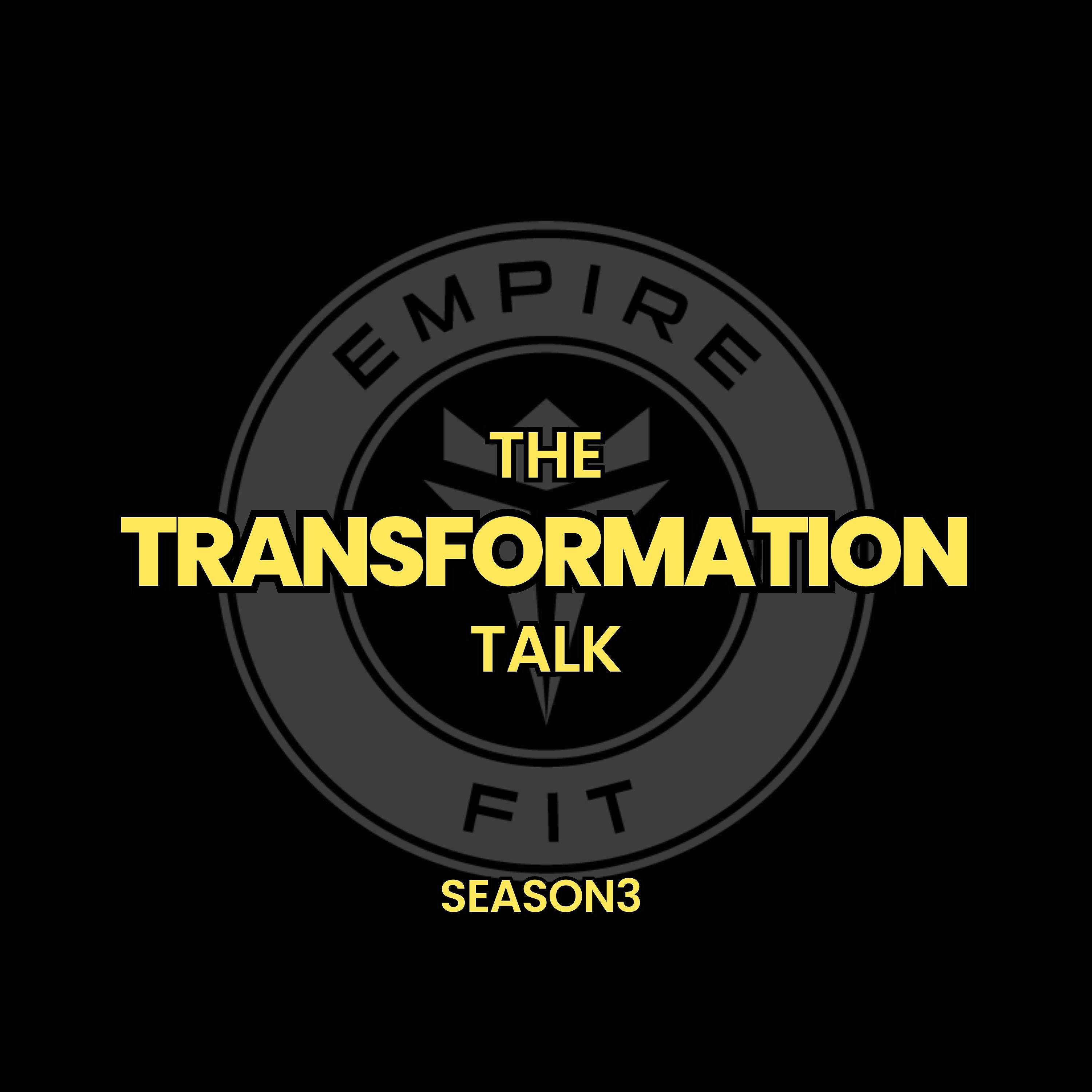 The Transformation Talk By EmpireFit