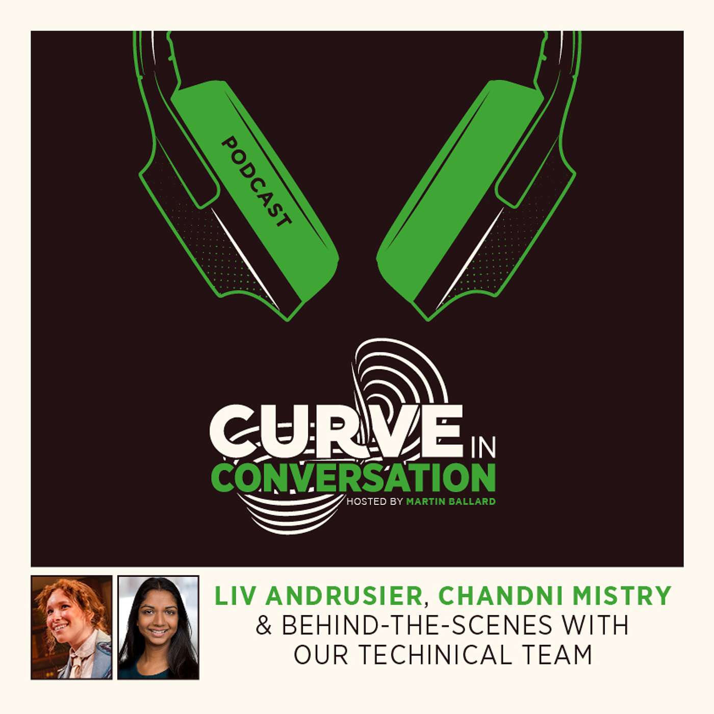 Liv Andrusier, Chandni Mistry and behind-the-scenes with Curve's Technical Team episode artwork