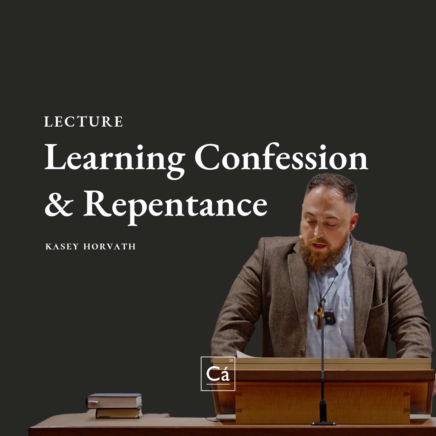 Learning Confession and Repentance from the Psalms and Reformers | Rev. Kasey Horvath