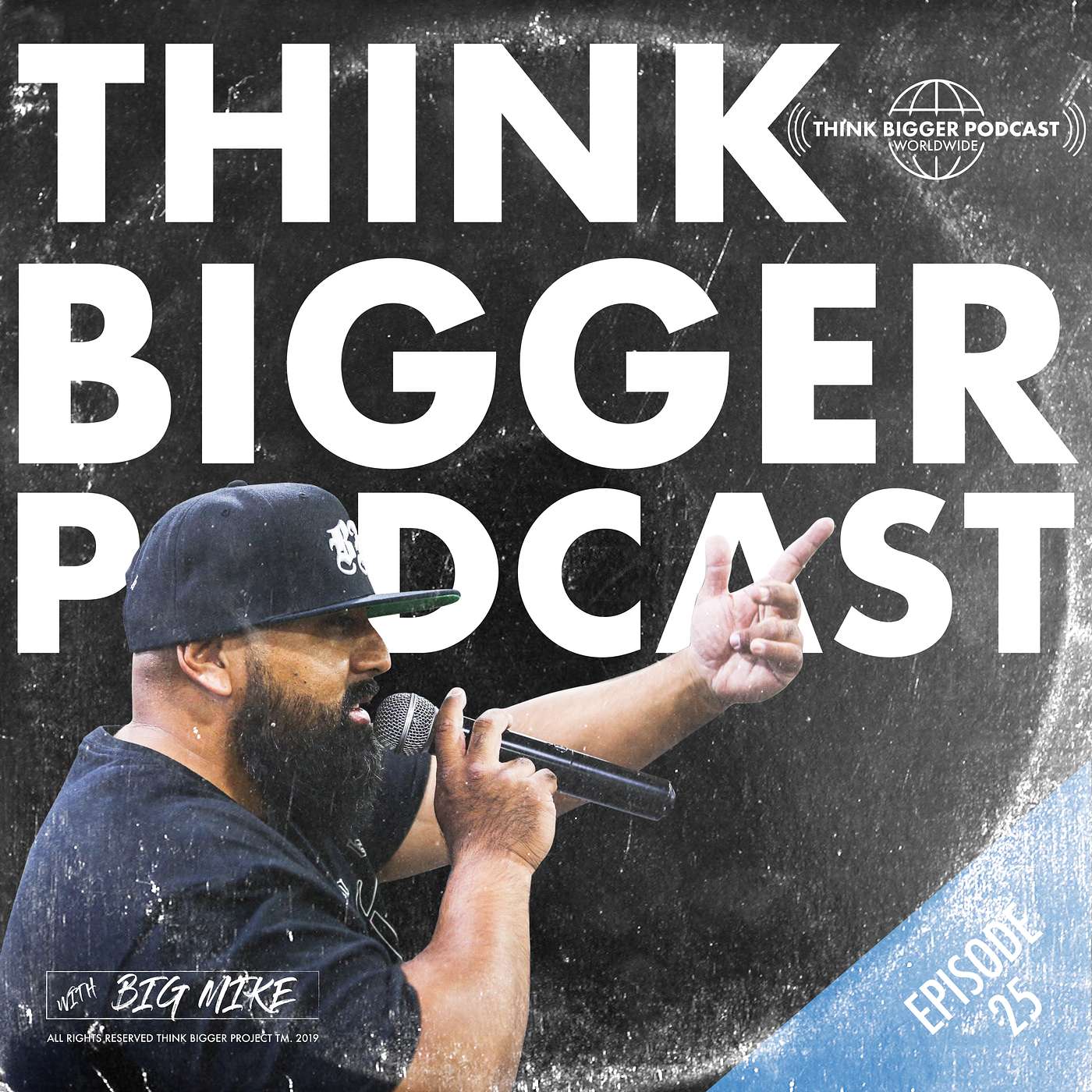 Think Bigger Podcast