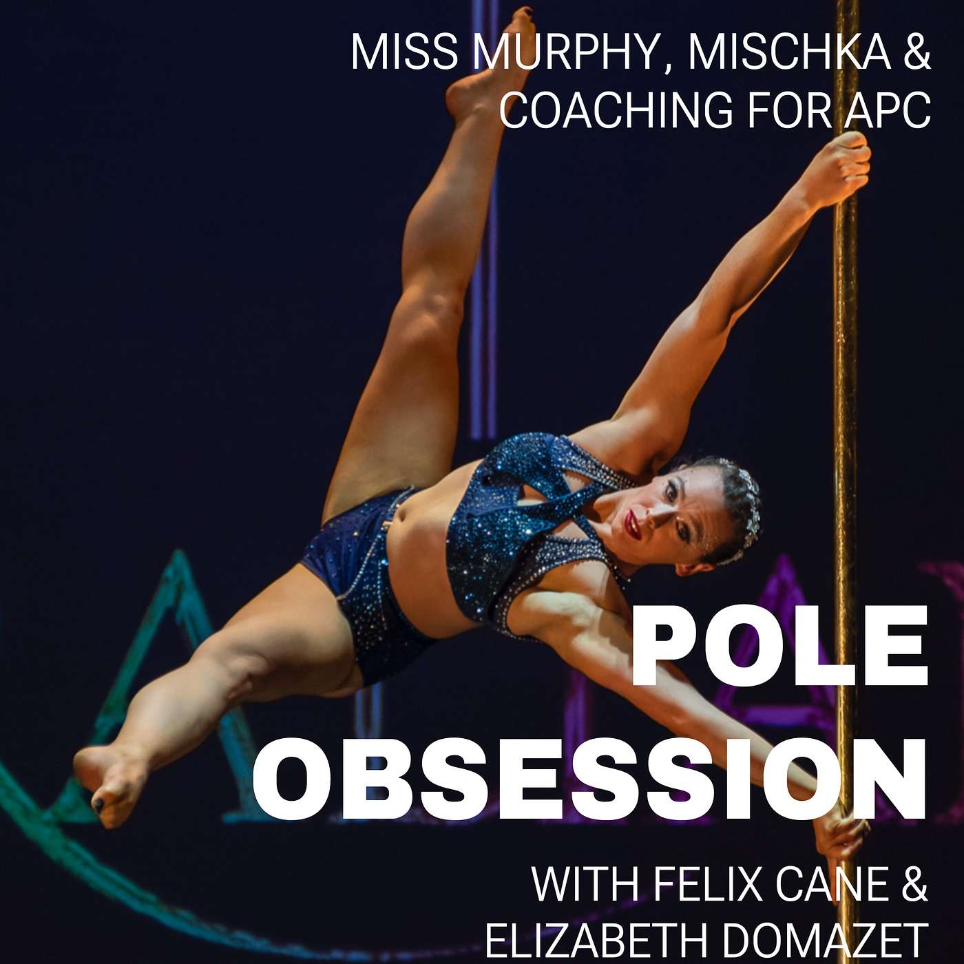 Inside the Arena: Miss Murphy, Mischka & the Art of Elite Pole