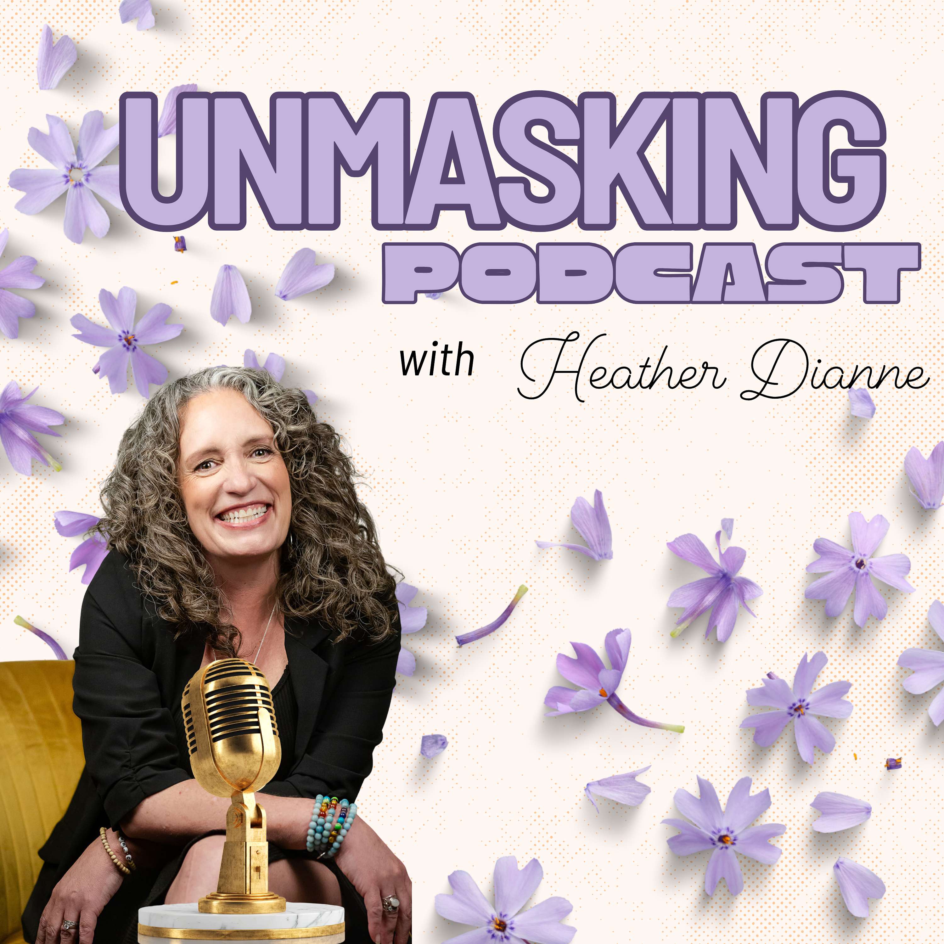 Unmasking with Heather Dianne