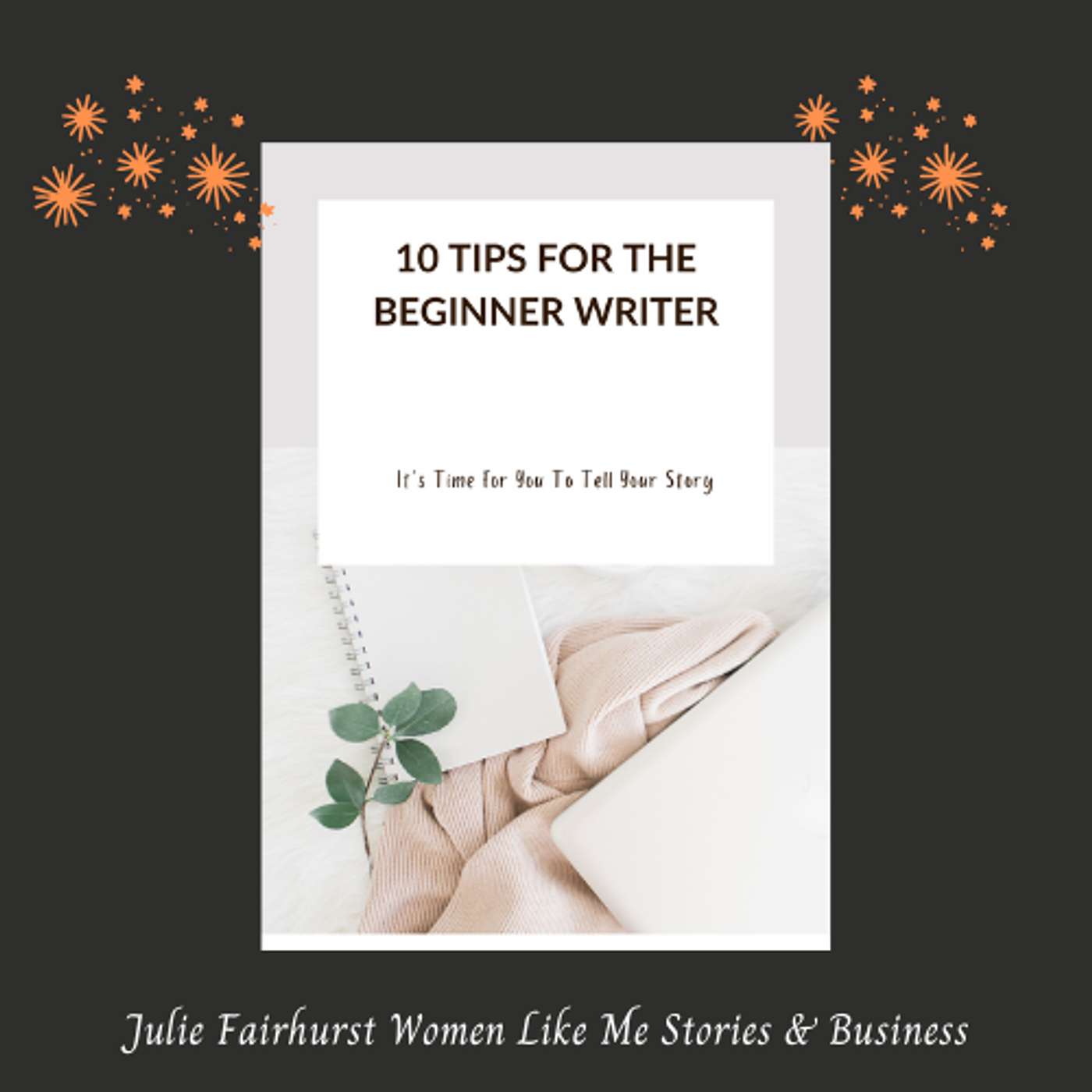 Julie Fairhurst – Mastering the Art of Writing and Empowerment