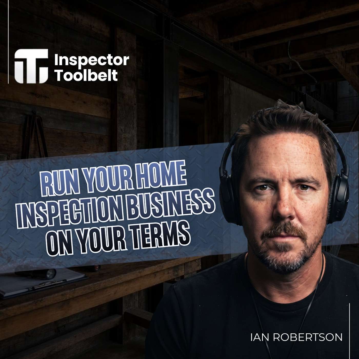 Run Your Home Inspection Business On Your Terms episode artwork